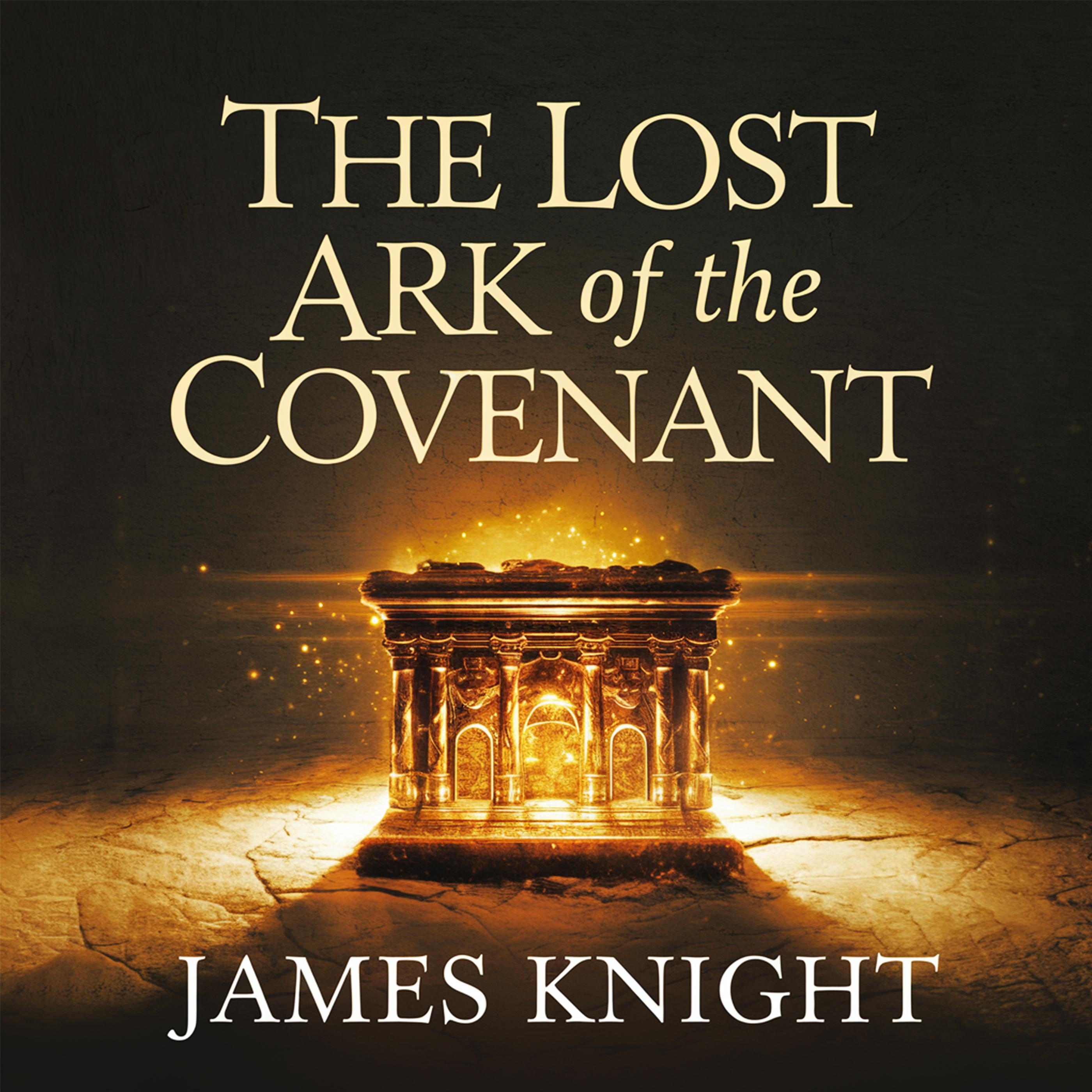 The Lost Ark of the Covenant - Does It Exist?