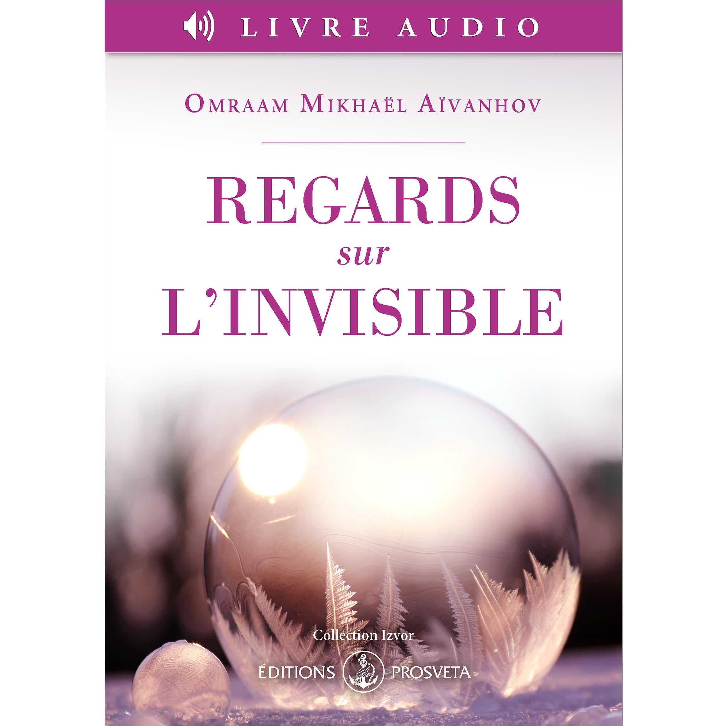 Regards sur l'invisible