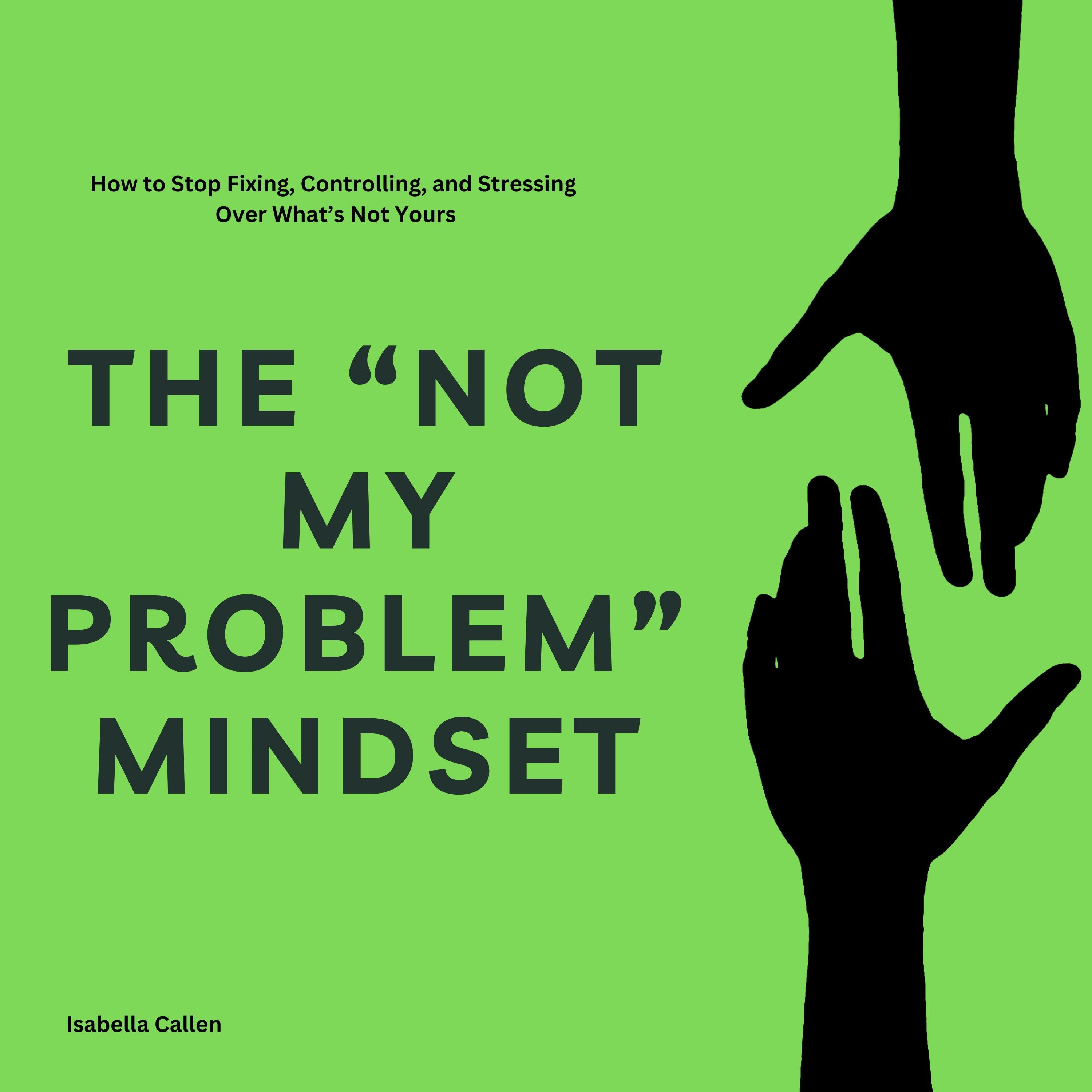 The "Not My Problem" Mindset