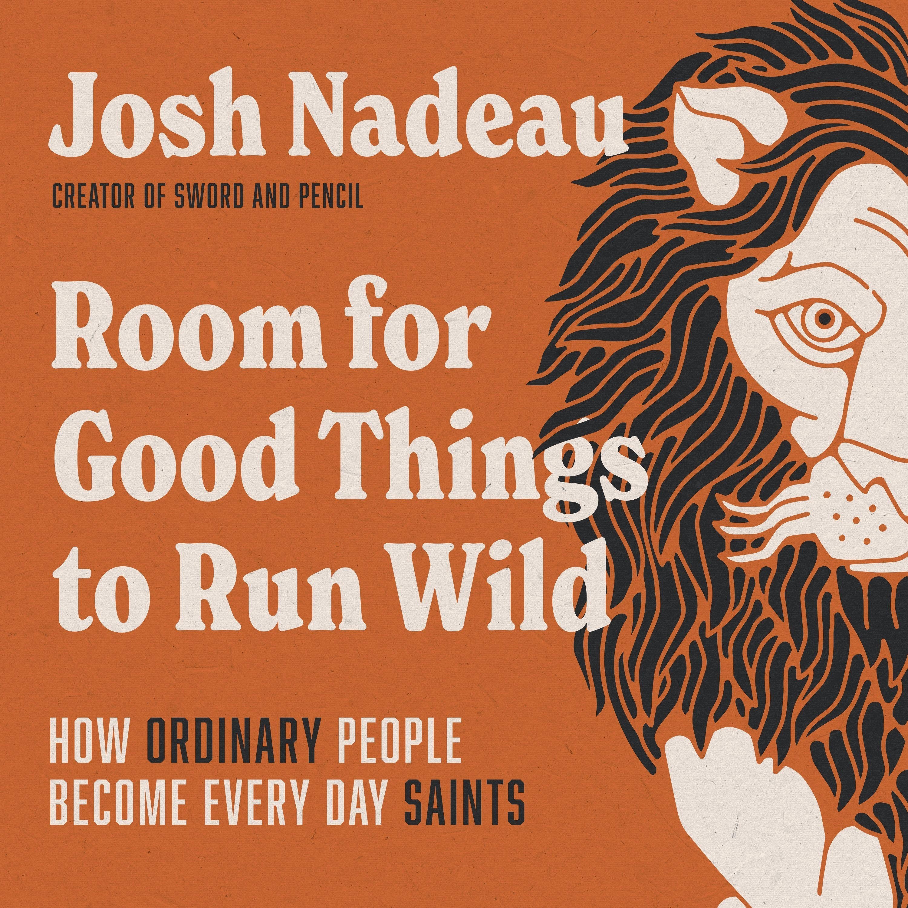 Room for Good Things to Run Wild