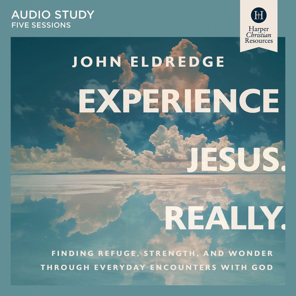 Experience Jesus. Really: Five Session Audio Study