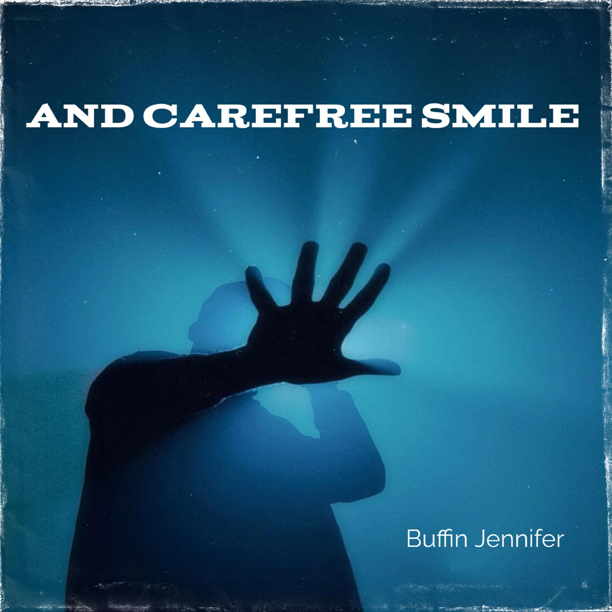 And Carefree Smile