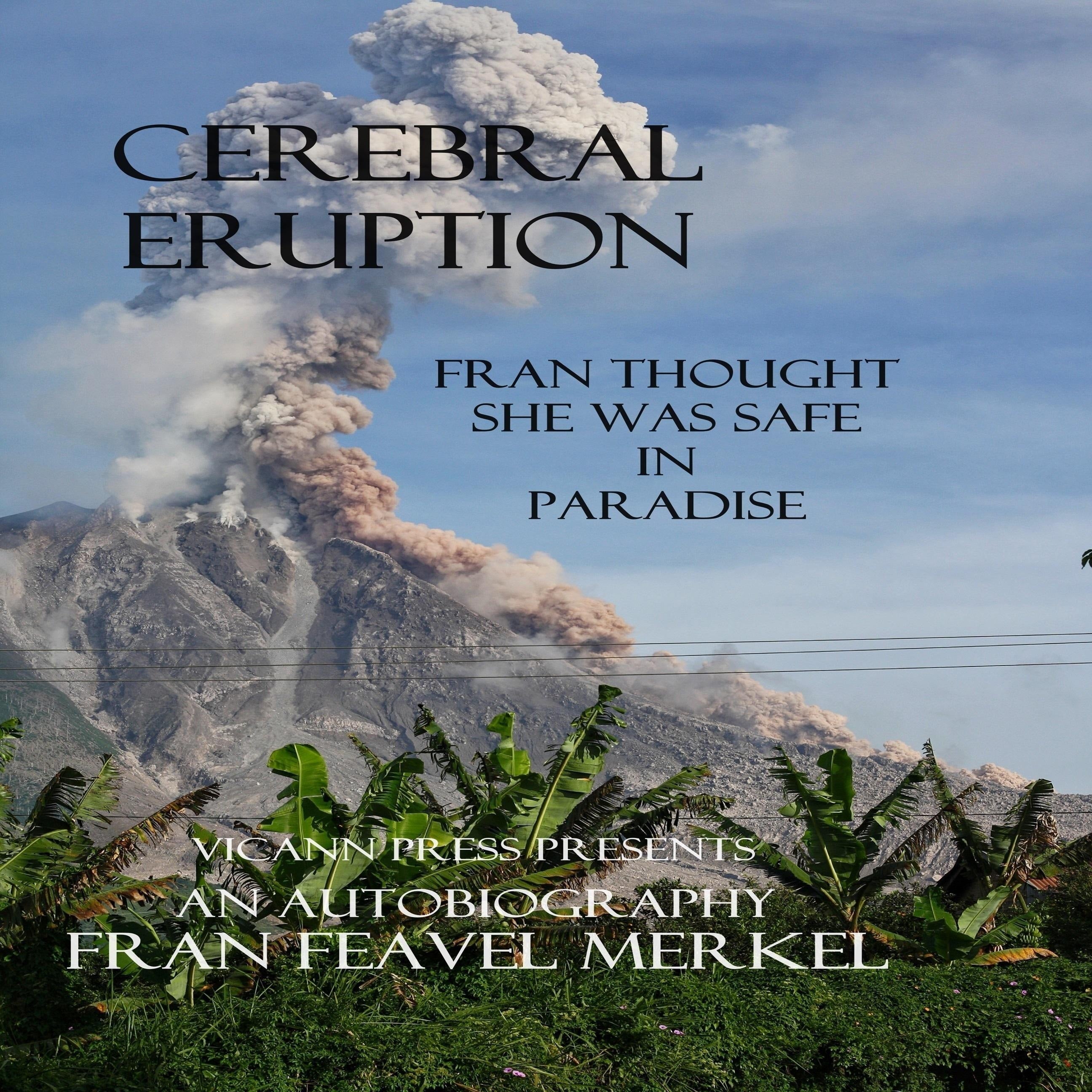 Cerebral Eruption