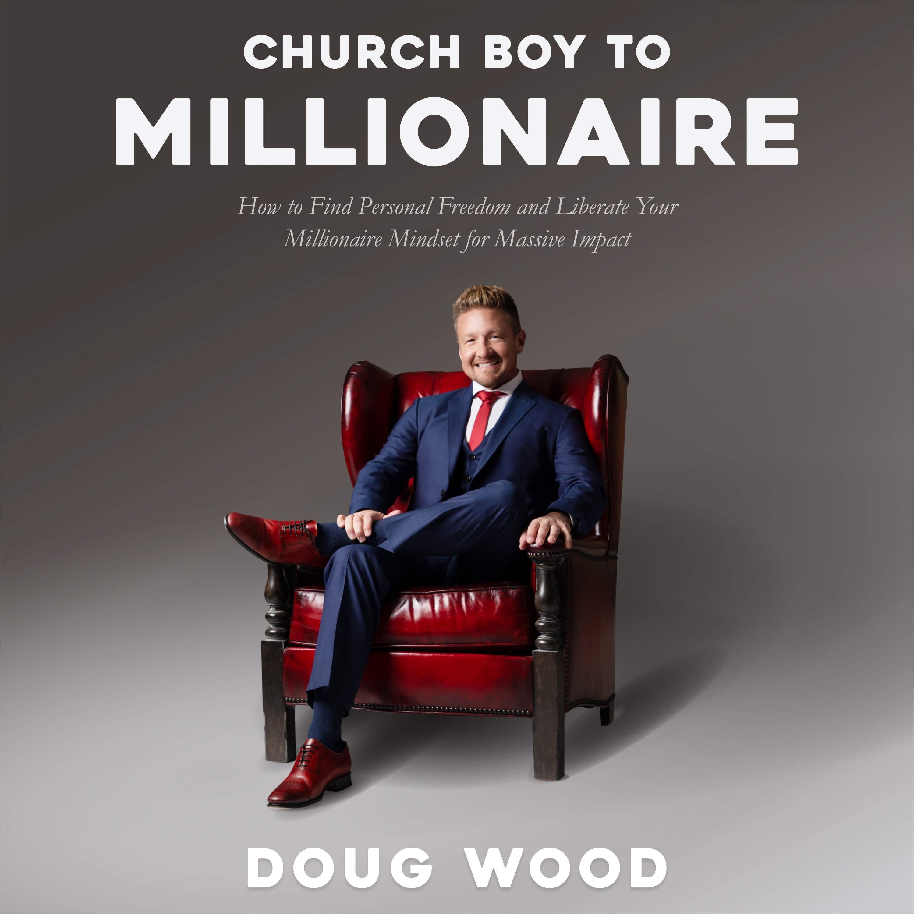 Church Boy to Millionaire