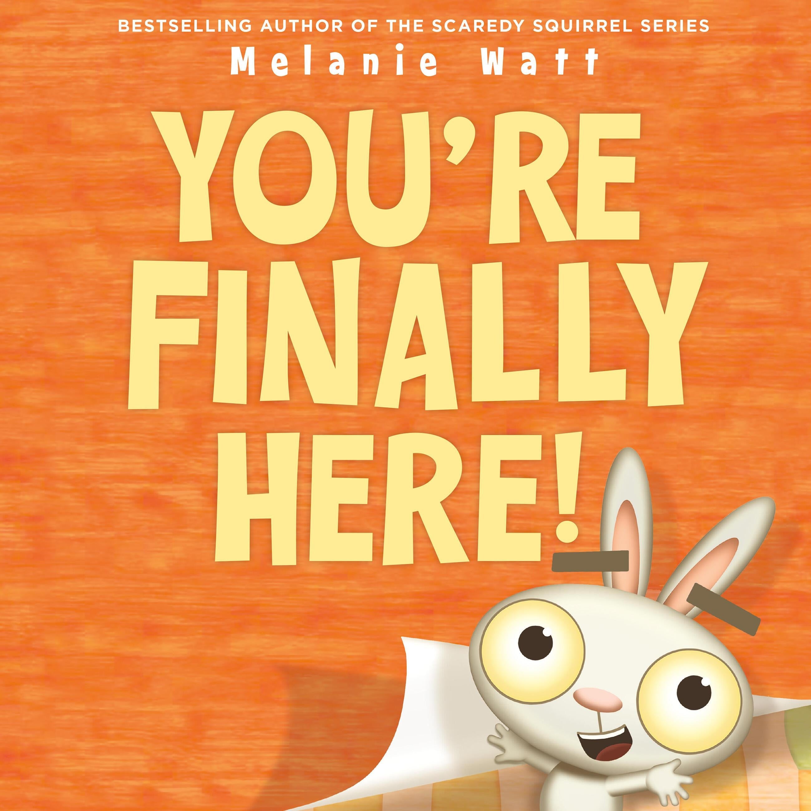 You're Finally Here!