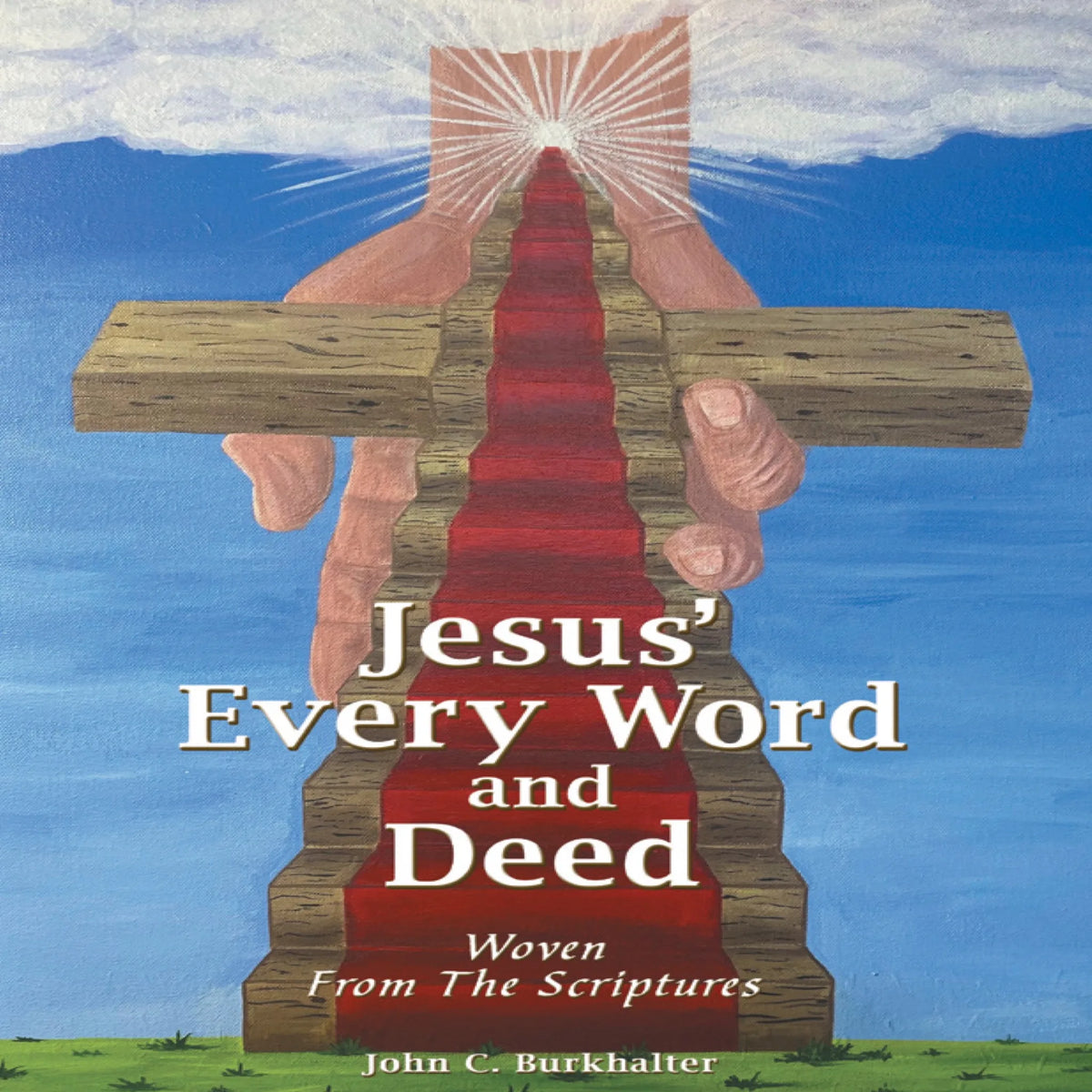 Jesus' Every Word and Deed