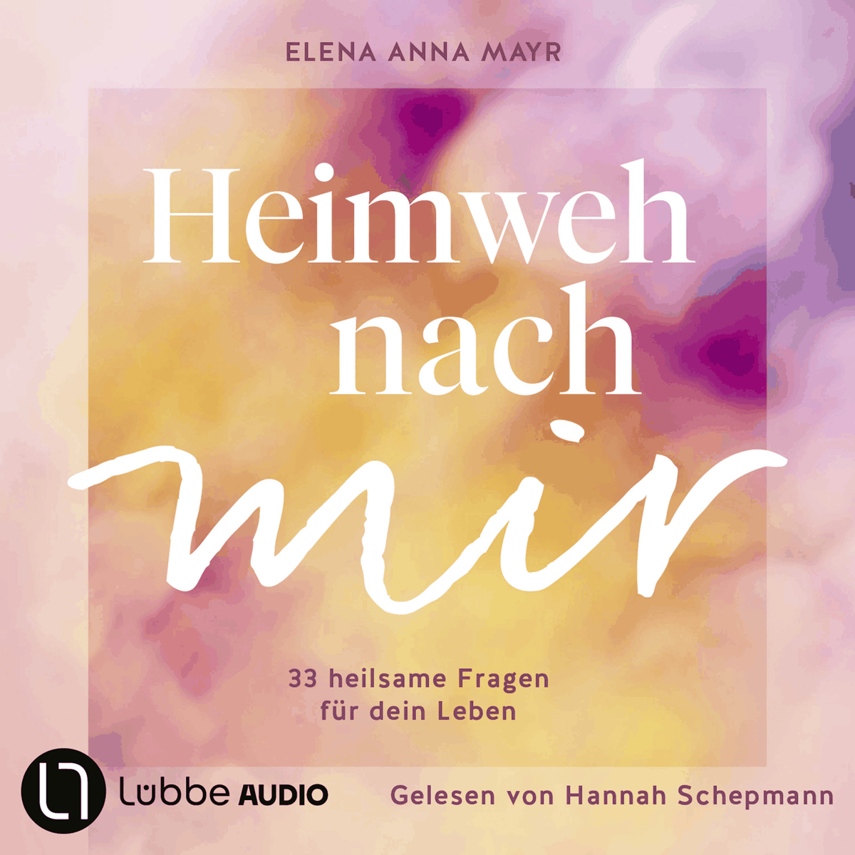 Heimweh nach mir - 33 heilsame Fragen für dein Leben