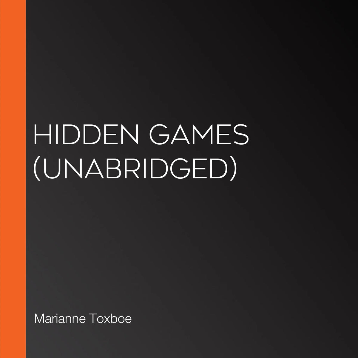 Hidden Games (Unabridged)