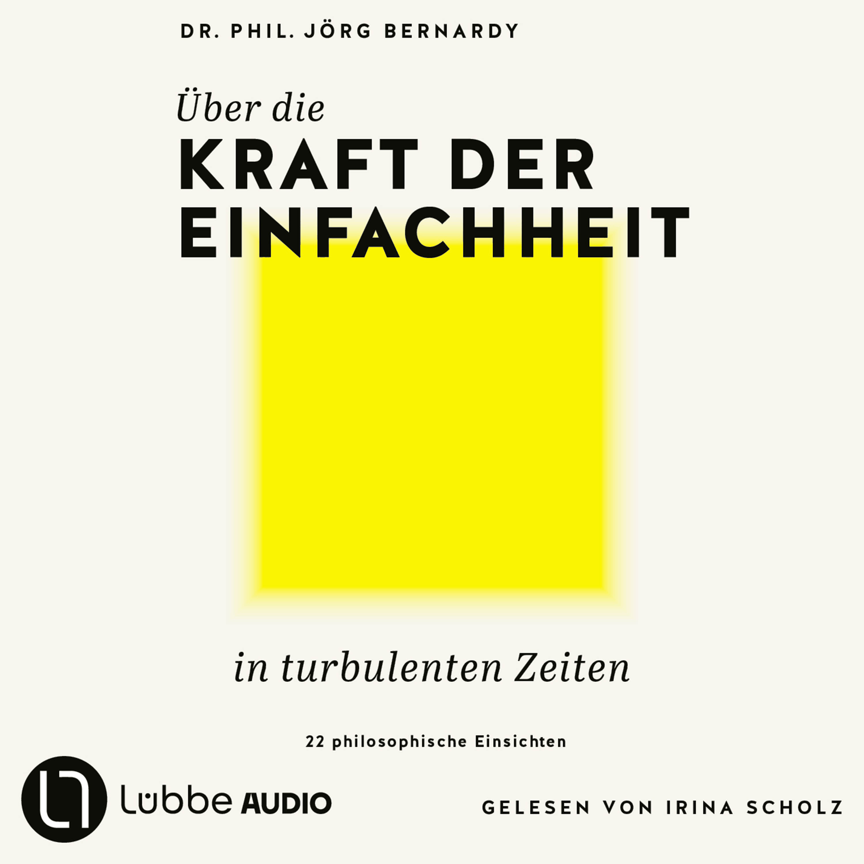 Über die Kraft der Einfachheit in turbulenten Zeiten - 22 philosophische Einsichten