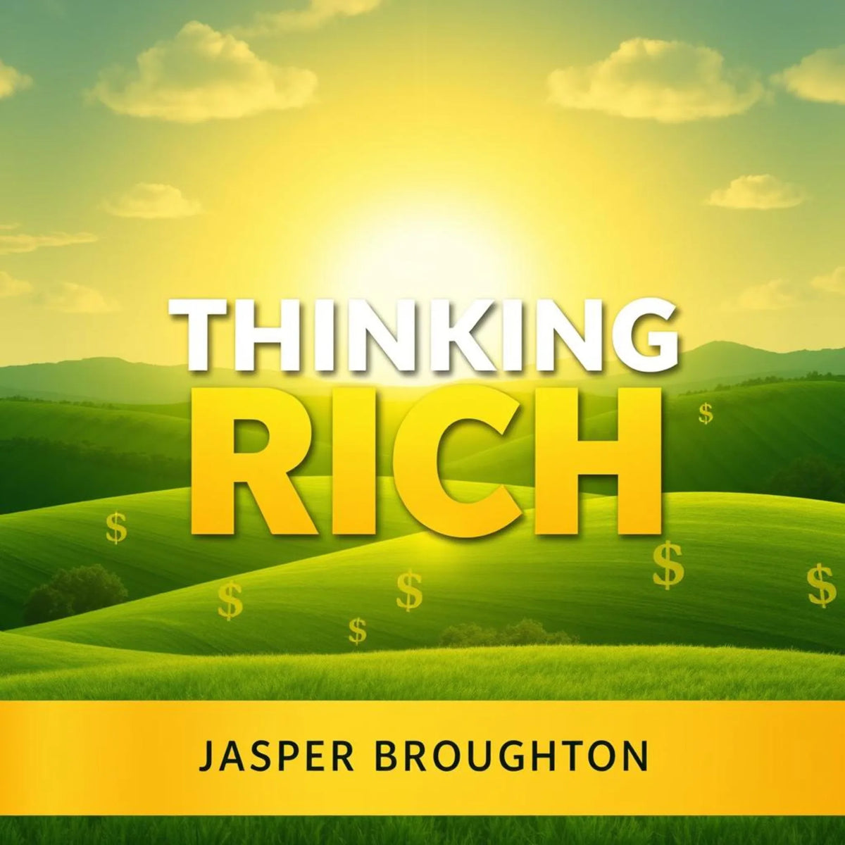Thinking Rich: Secrets to Effortless Wealth