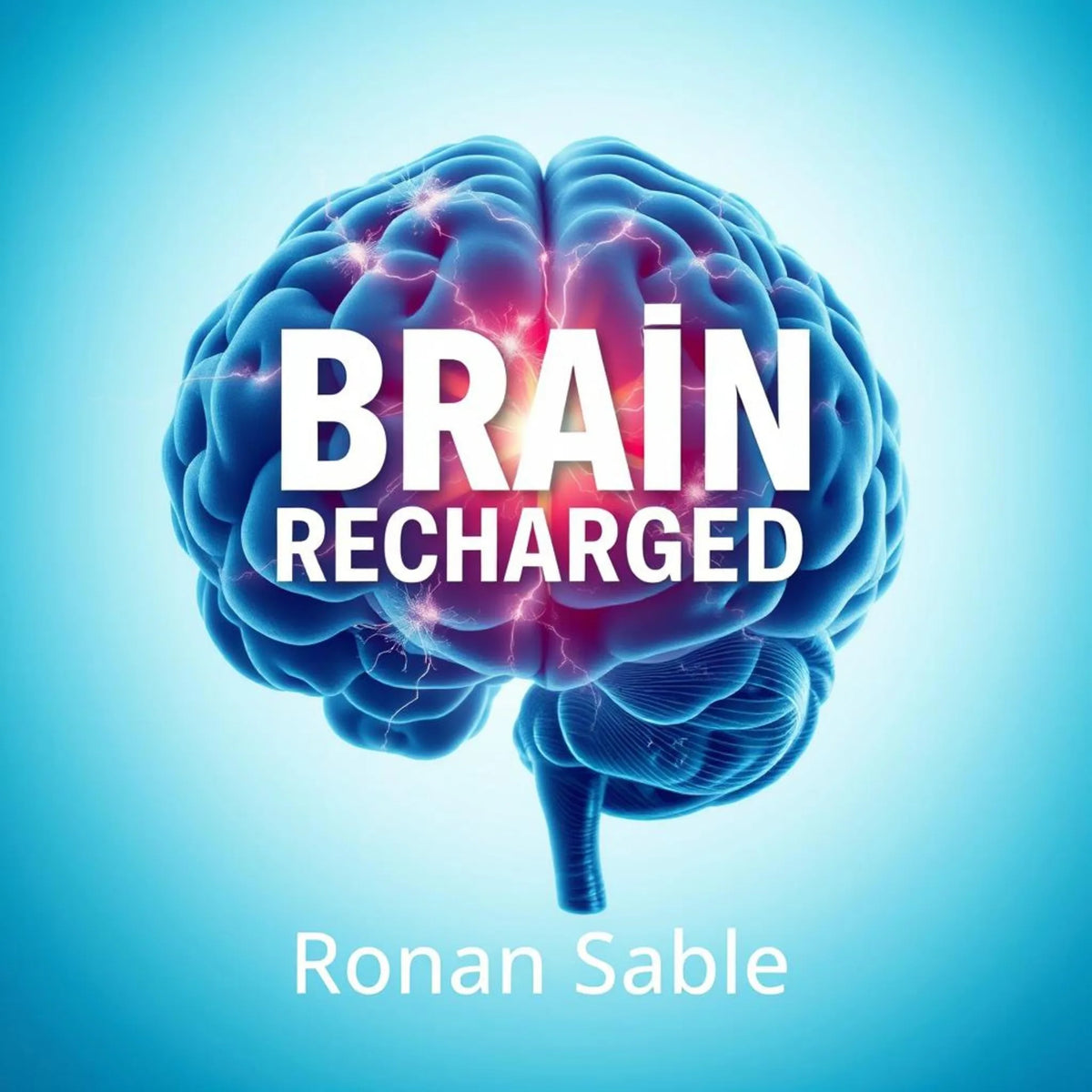 Brain Recharged: Mental Wellness