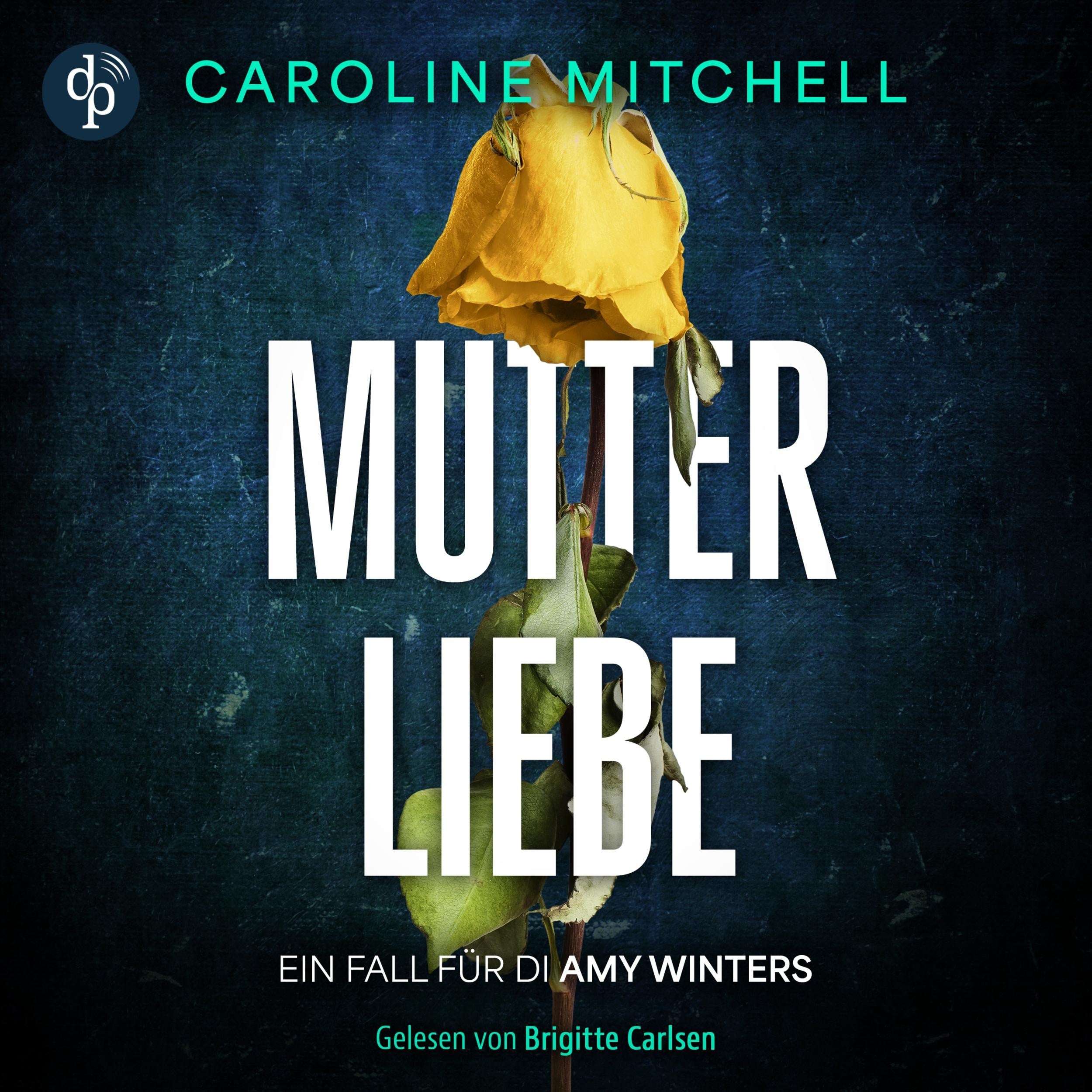 Mutterliebe | Sie jagt Killer - und ist die Tochter einer Serienmörderin - Ein Fall für DI Amy Winters - Der Kriminalthriller als Hörbuch, Band 1 (Ungekürzt)