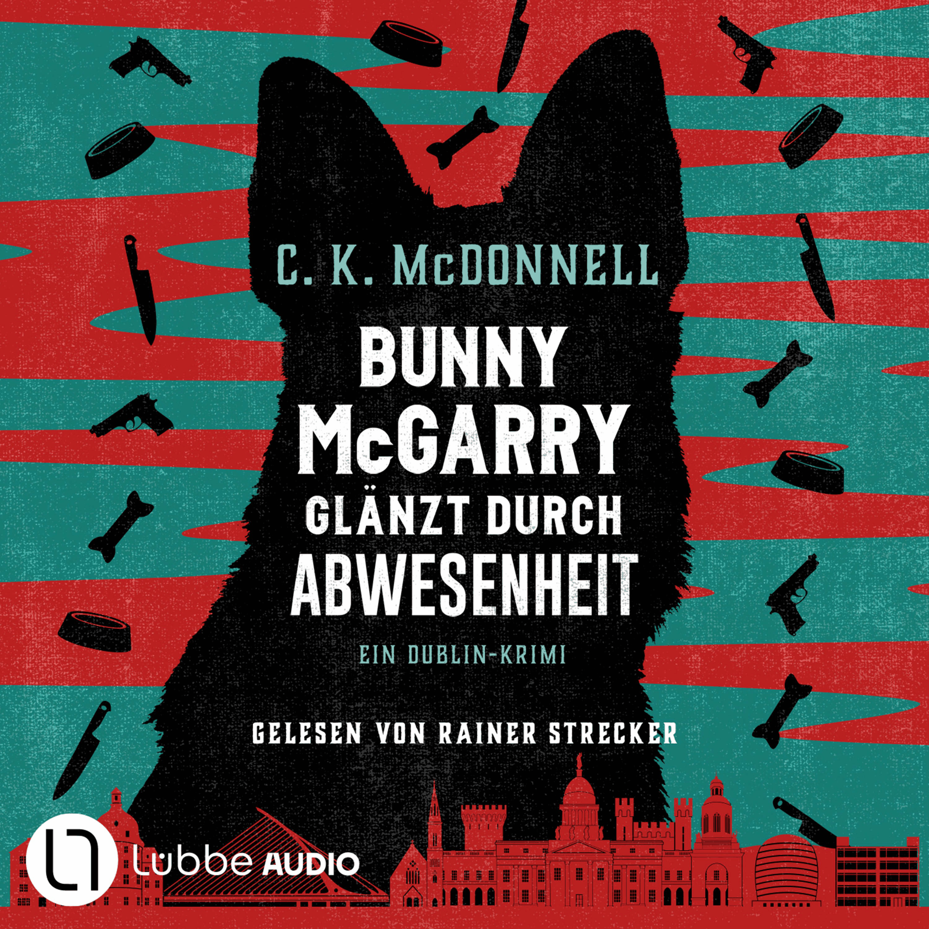 Bunny McGarry glänzt durch Abwesenheit - Bunny McGarry - Ein Dublin-Krimi, Teil 2