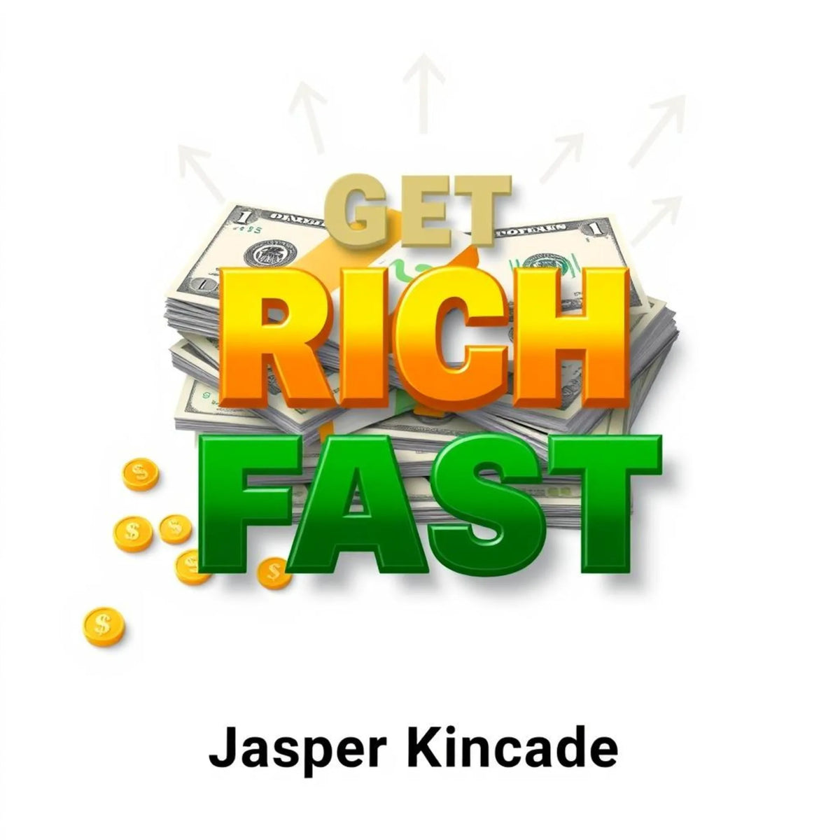 Get Rich Fast