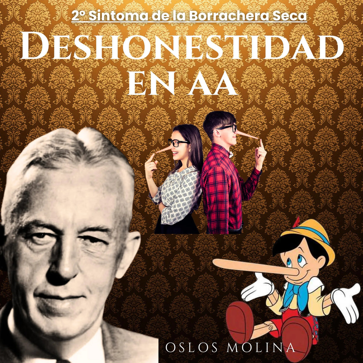 2° Síntoma de la borrachera seca: Deshonestidad en AA