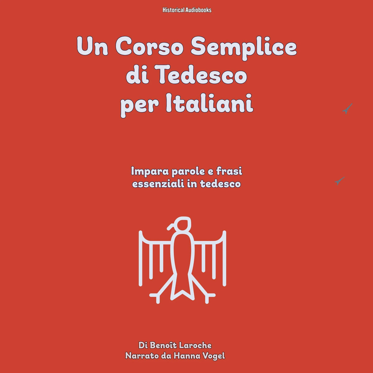 Un Corso Semplice di Tedesco per Italiani