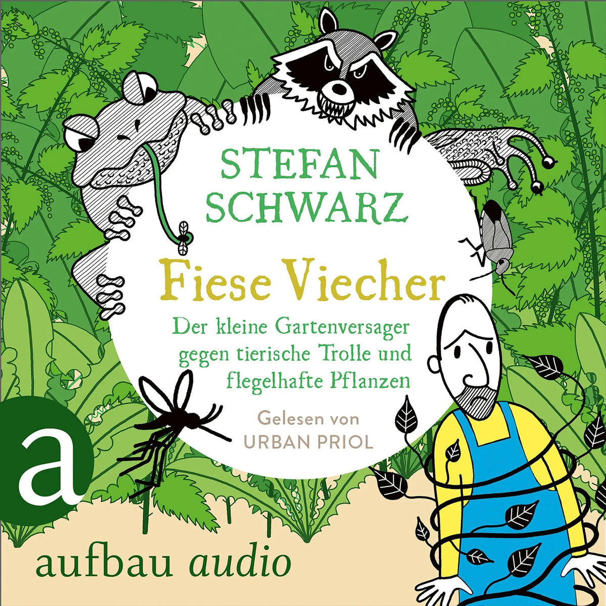 Fiese Viecher - Der kleine Gartenversager gegen tierische Trolle und flegelhafte Pflanzen (Ungekürzt)