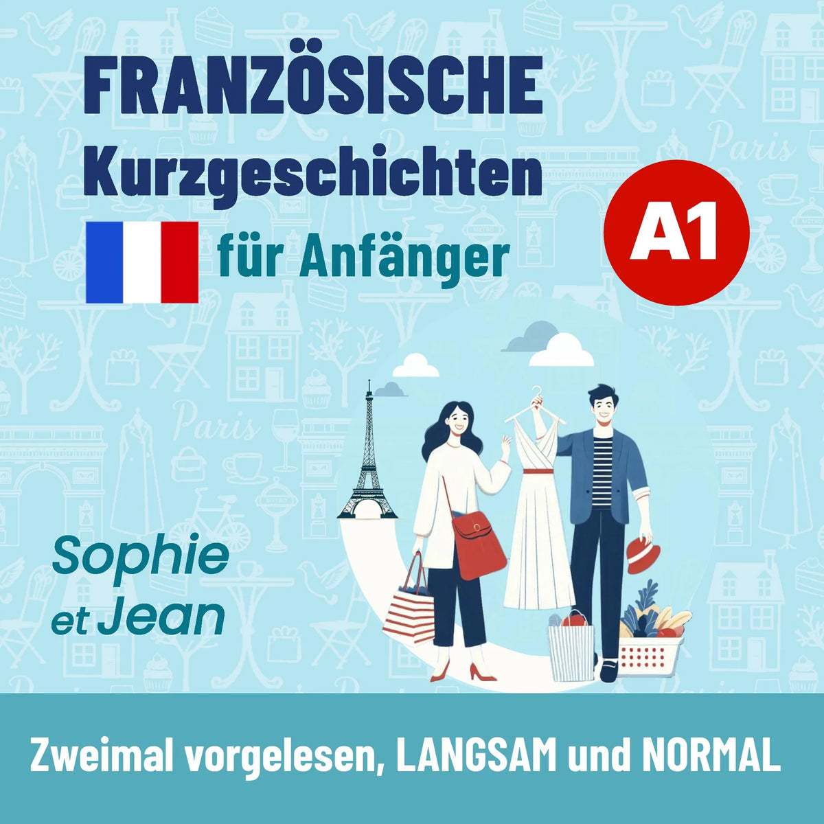 Französische Kurzgeschichten für Anfänger A1