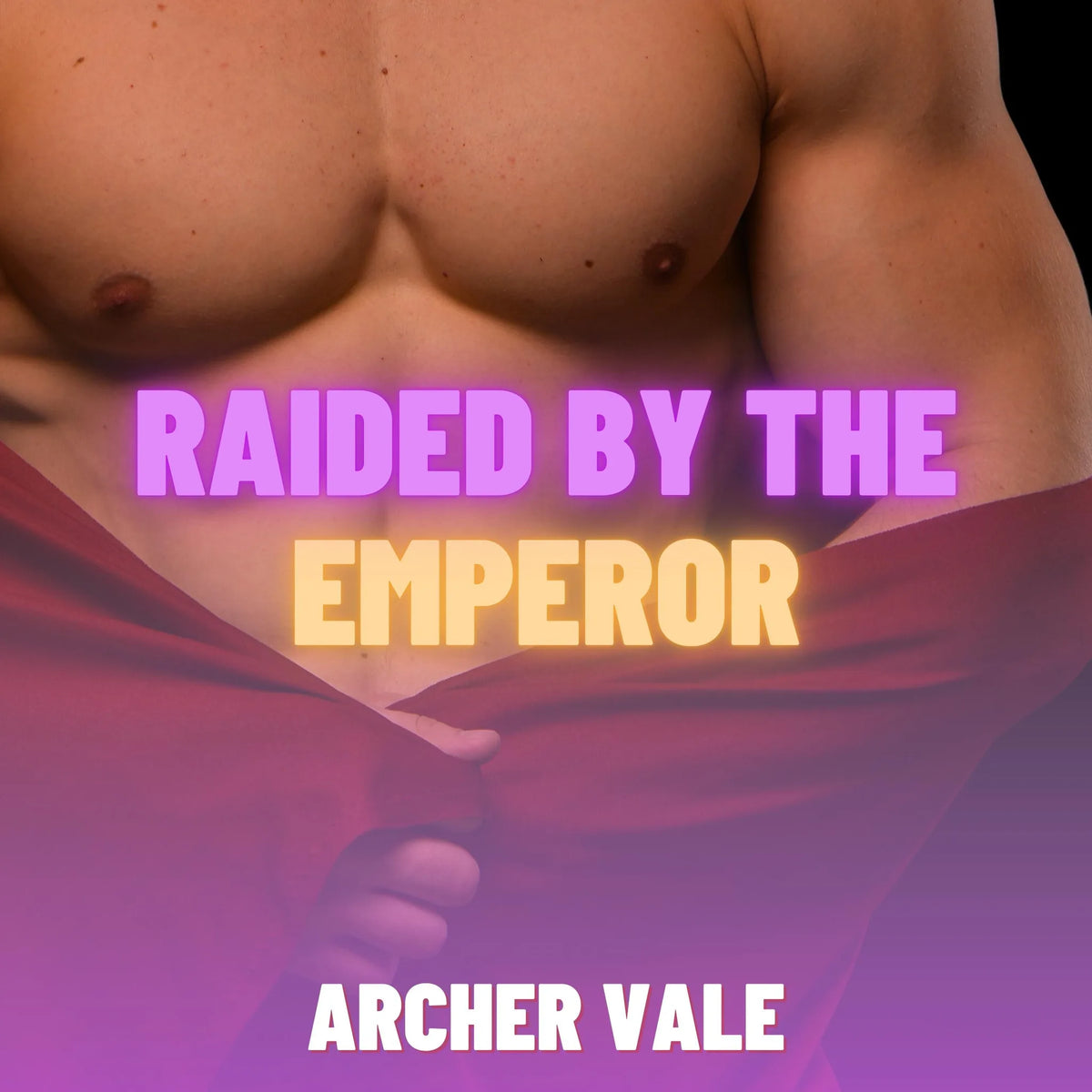 Raided by the Emperor (Gay Master Servant Erotica)