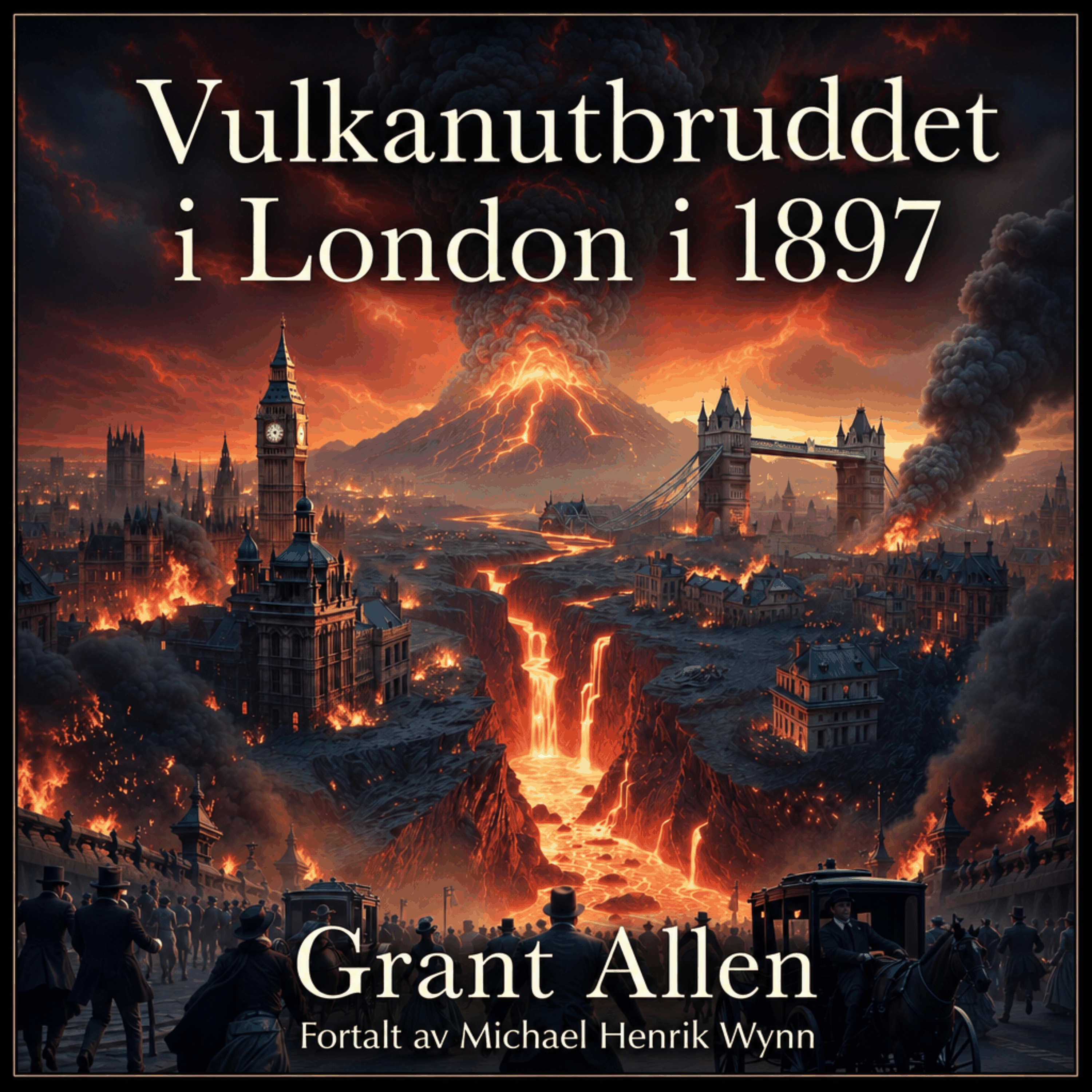 Vulkanutbruddet i London i 1897, av Grant Allen