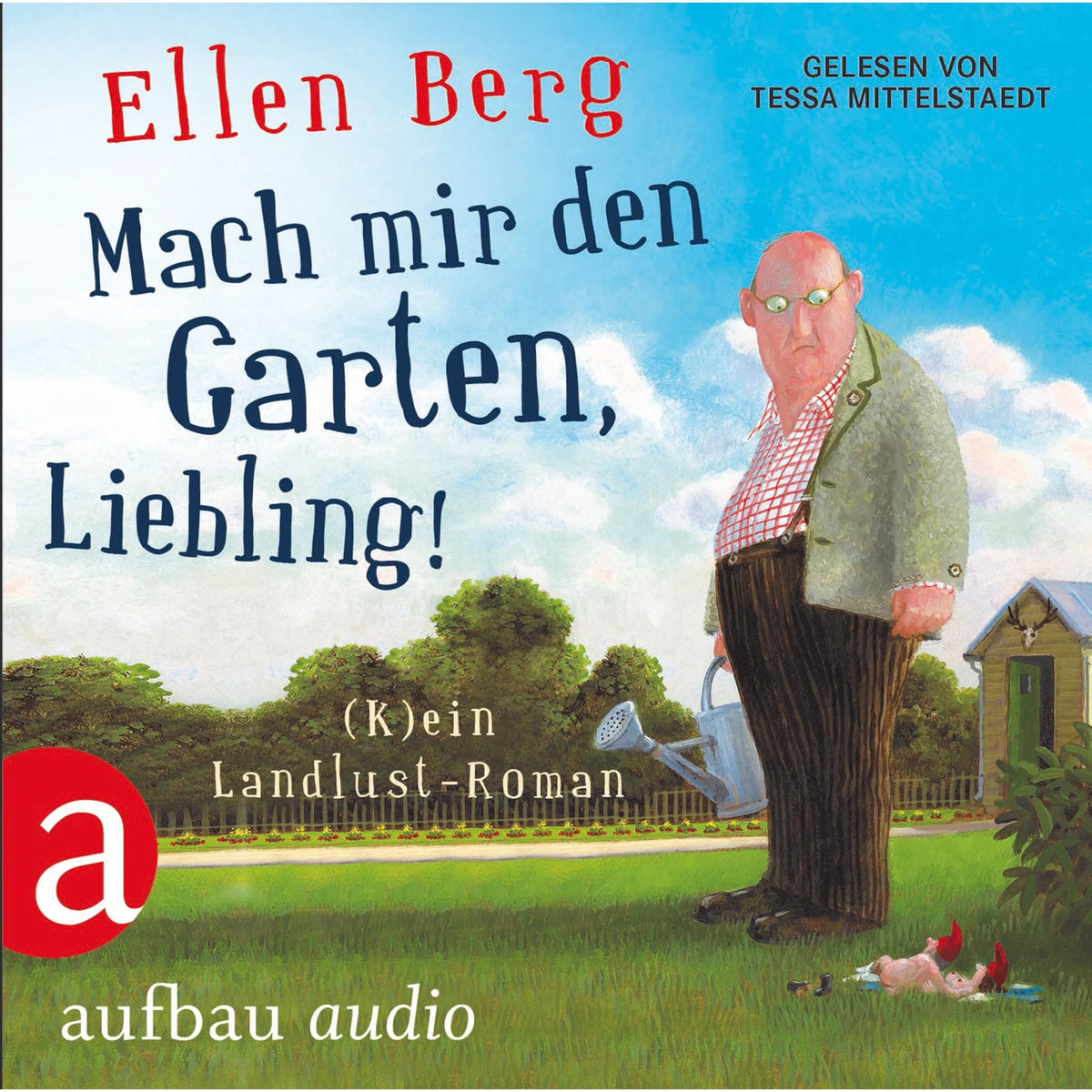 Mach mir den Garten, Liebling! (Gekürzte Fassung)