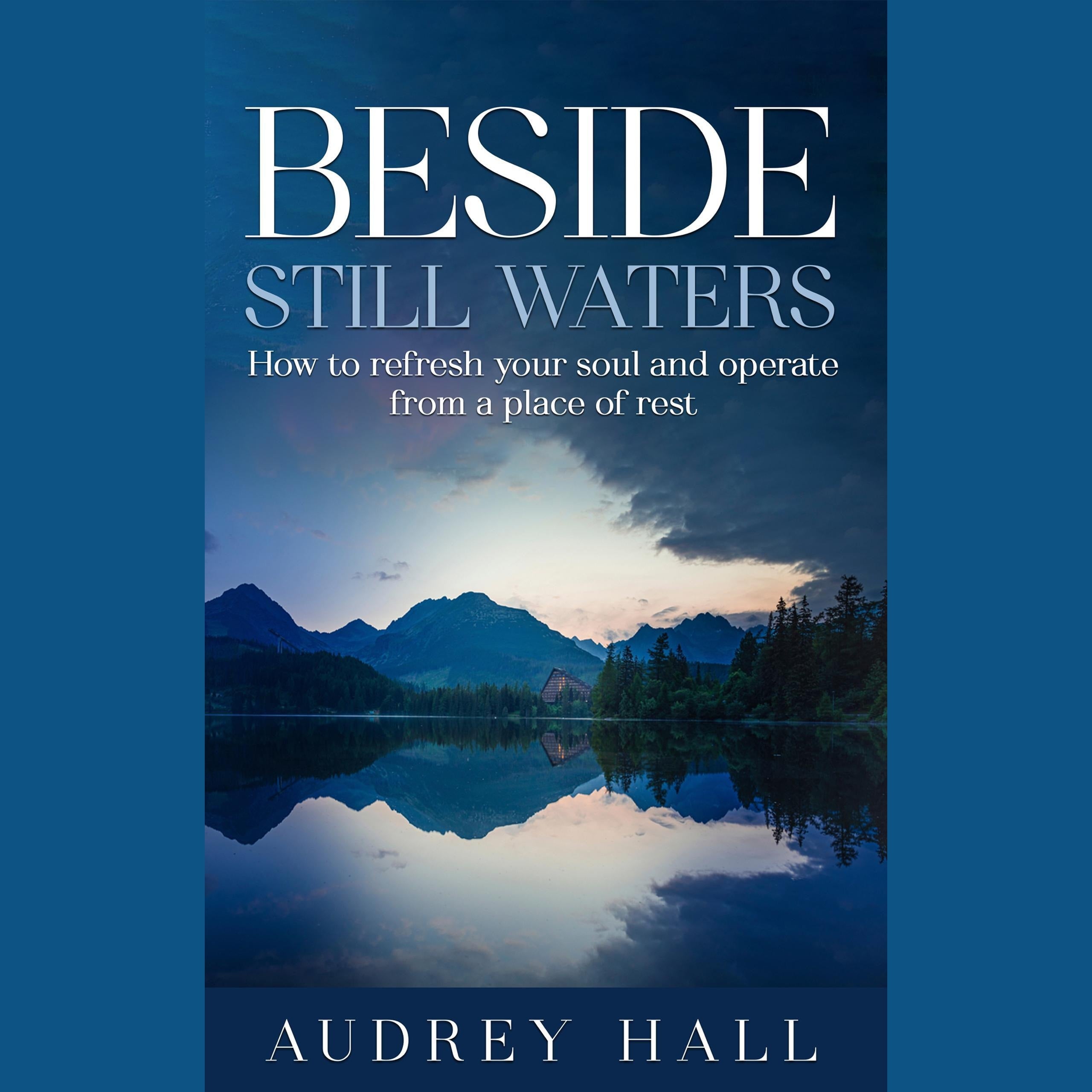 Beside still waters