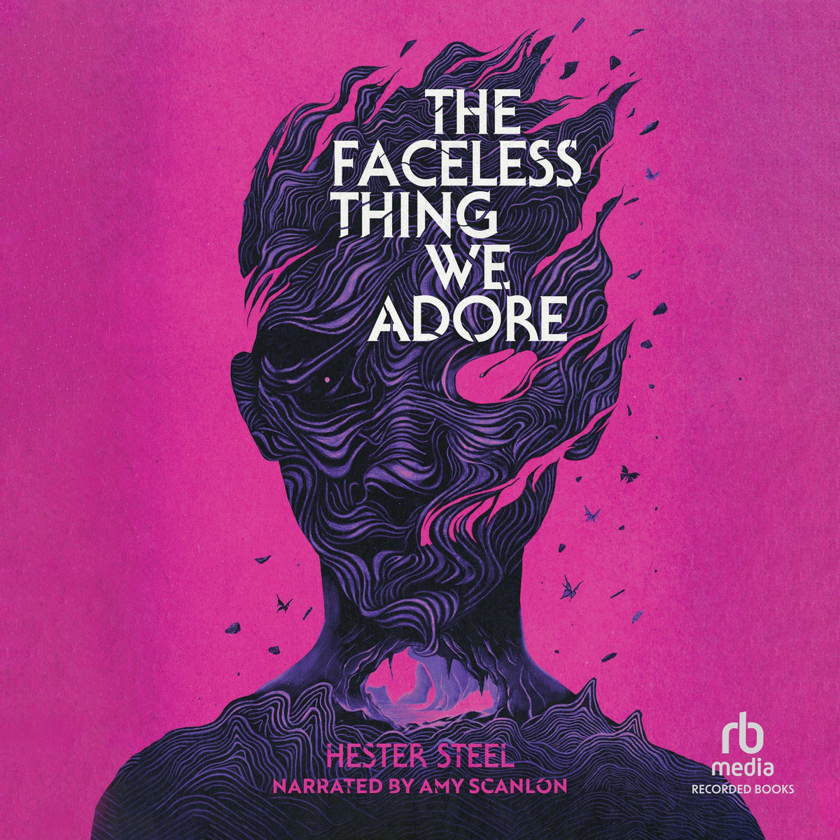 The Faceless Thing We Adore