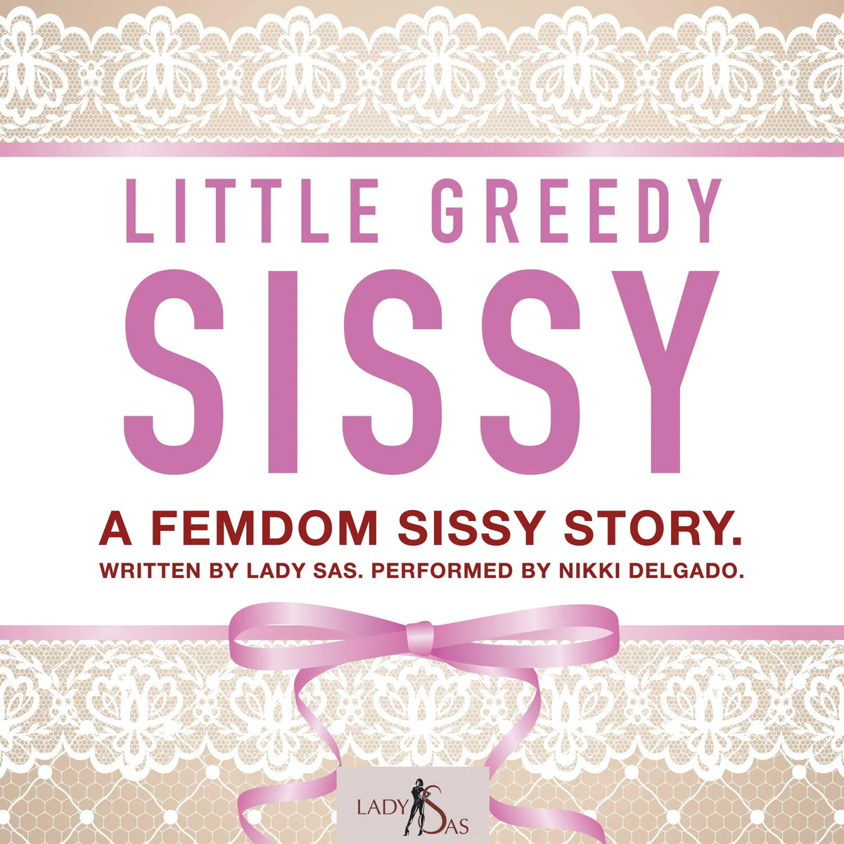 Little Greedy Sissy. A Femdom Sissy Story.