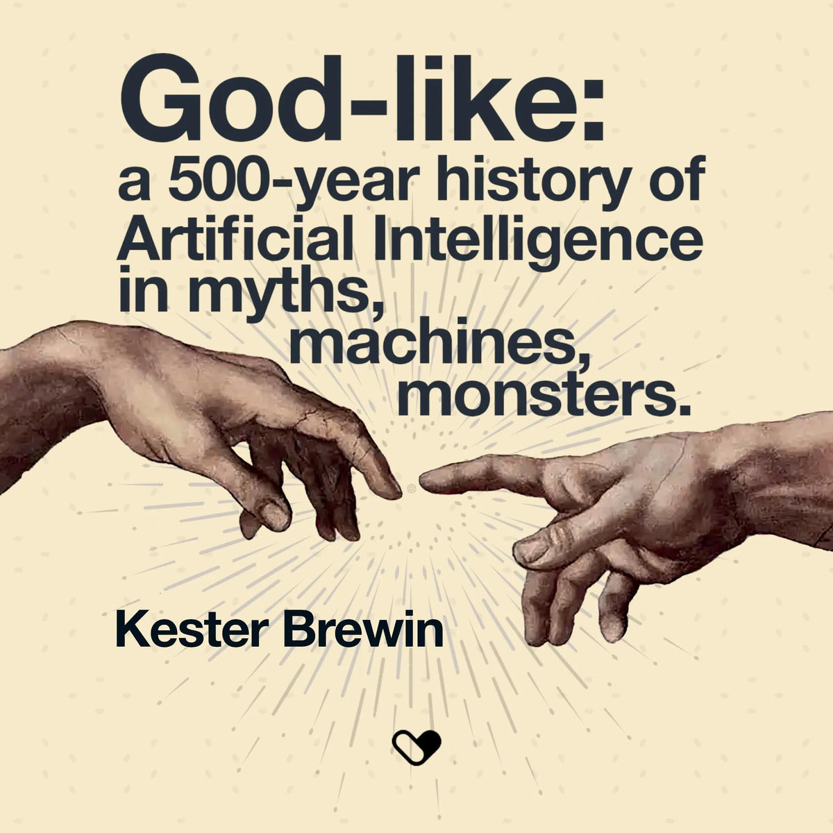 God-like: a 500-Year History of Artificial Intelligence in Myths, Machines, Monsters