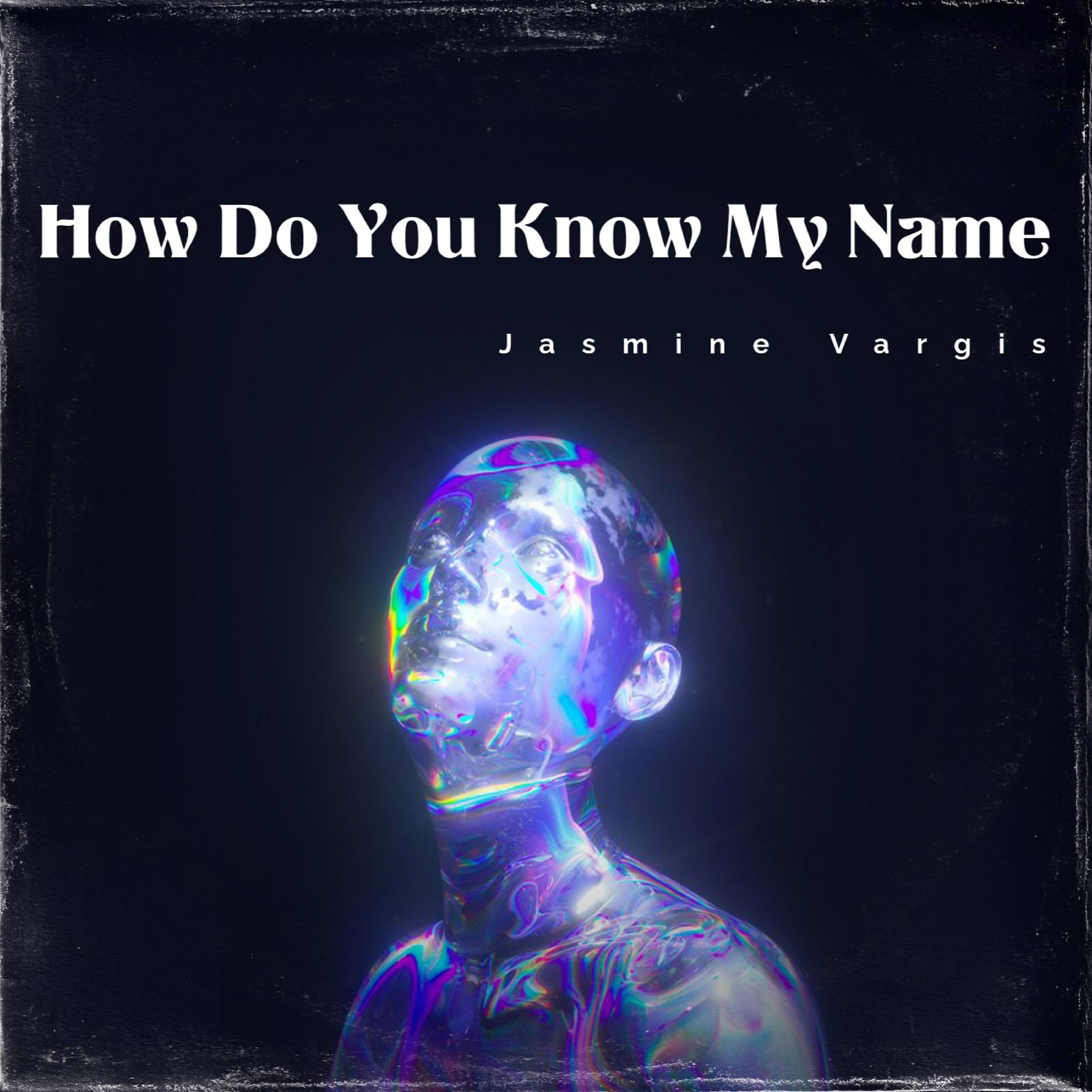 How Do You Know My Name