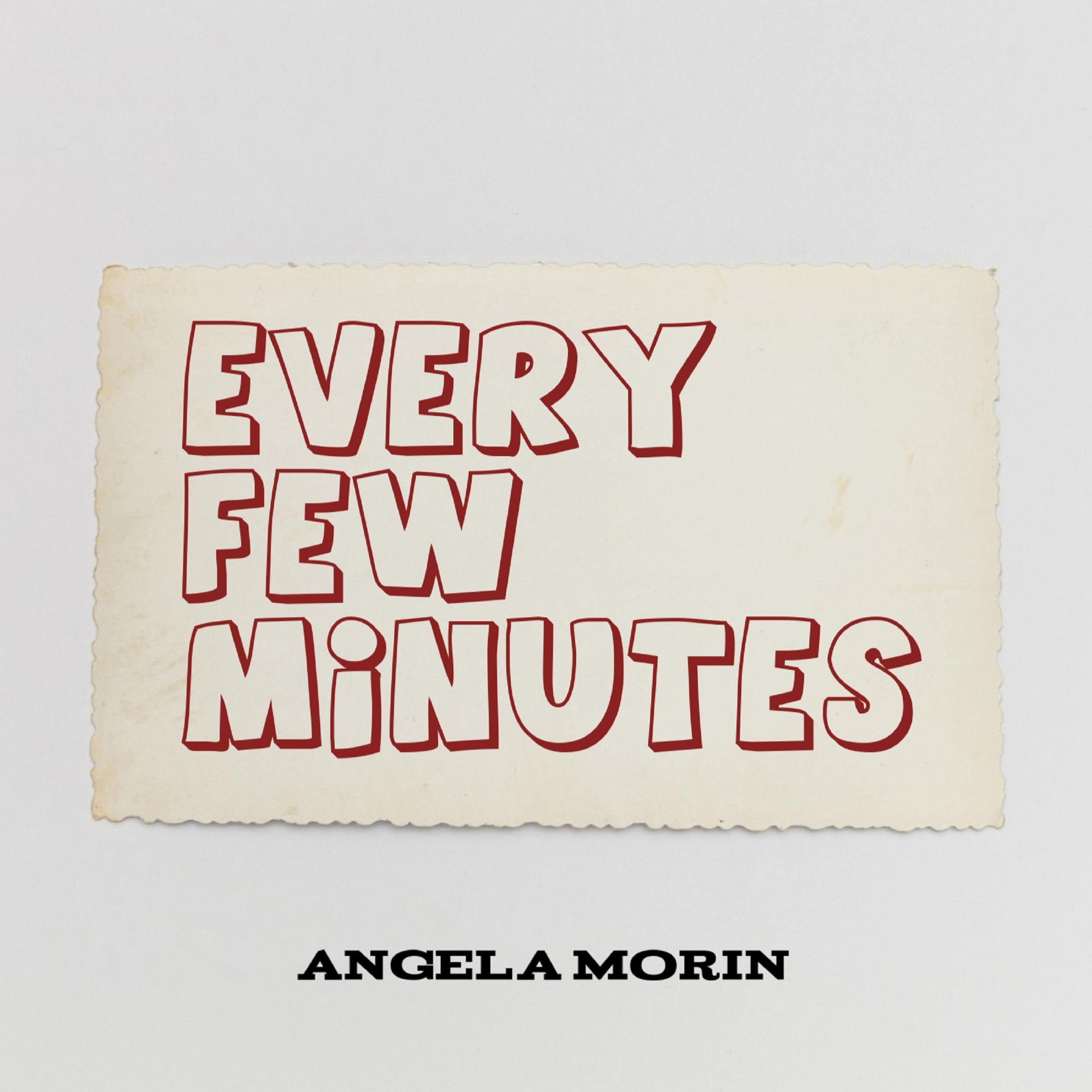 Every Few Minutes