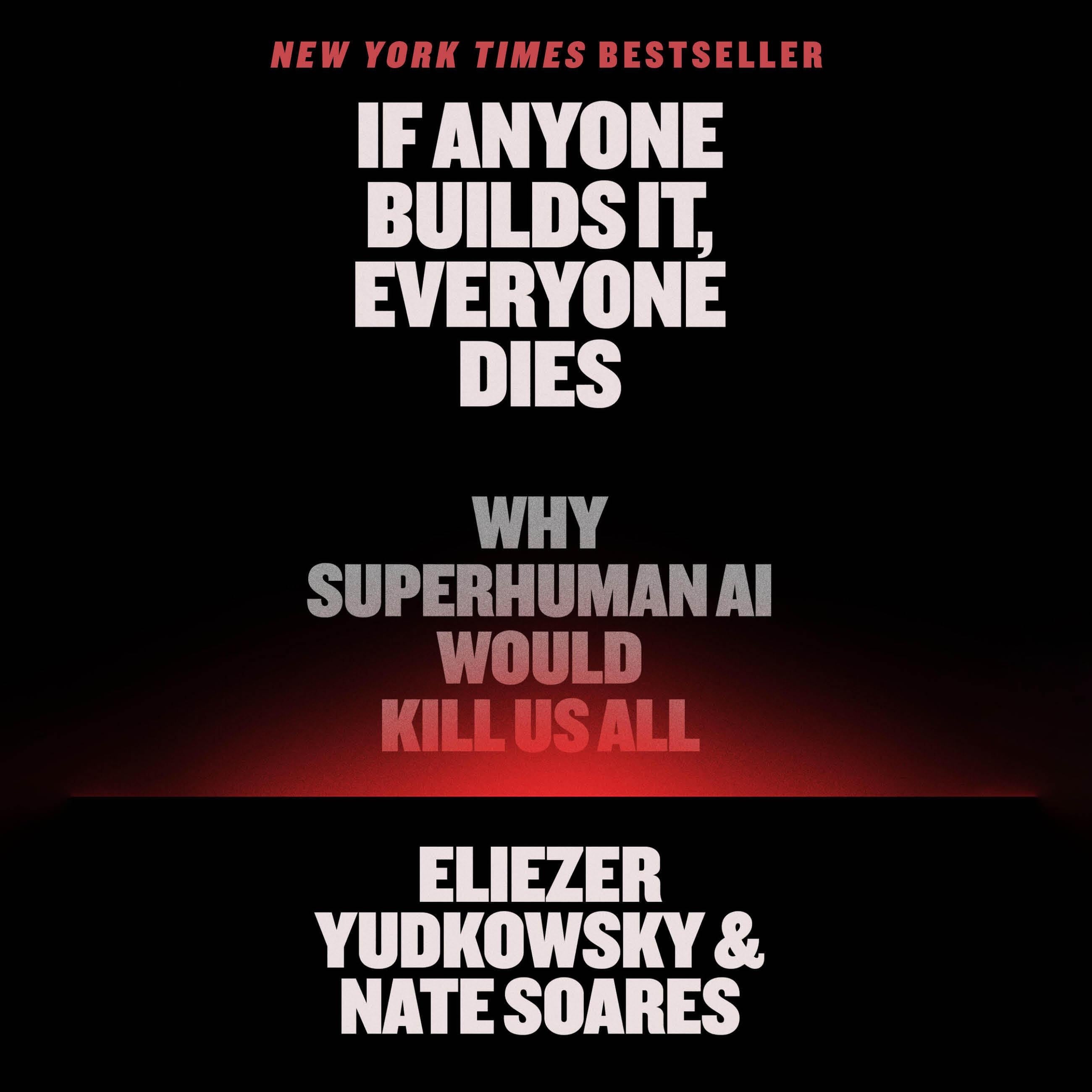 If Anyone Builds It, Everyone Dies