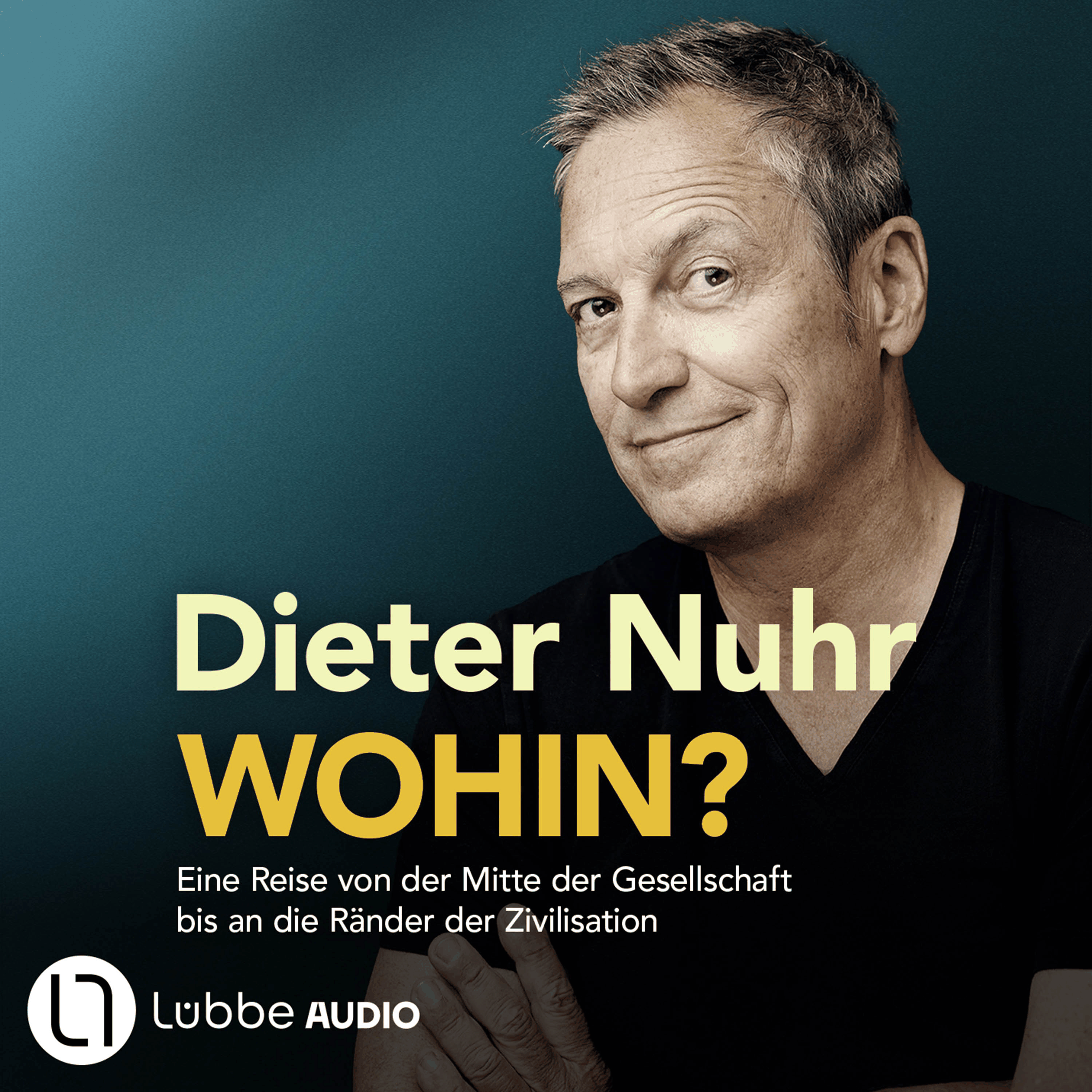 Wohin? - Eine Reise von der Mitte der Gesellschaft bis an die Ränder der Zivilisation