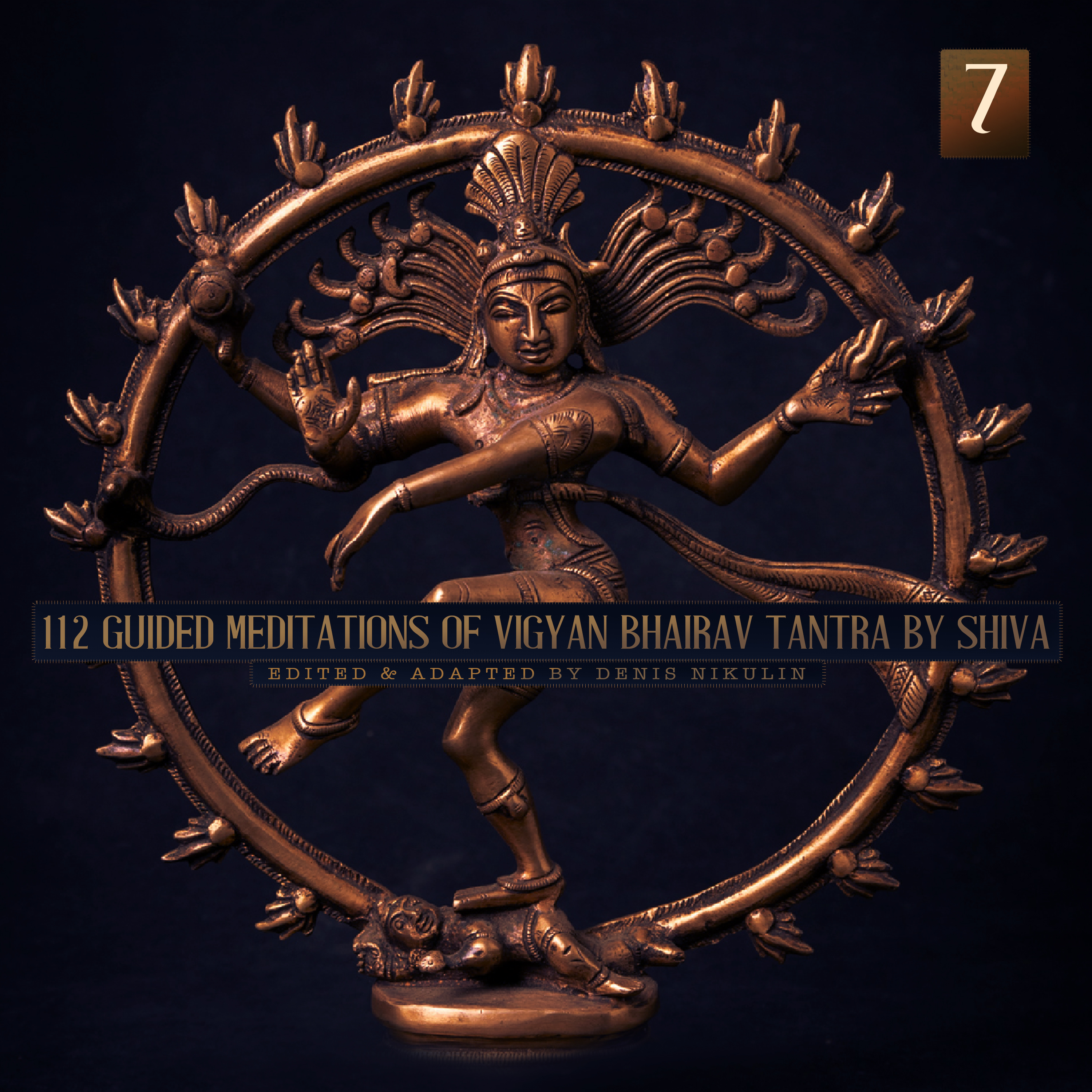 112 Guided Meditations of Vigyan Bhairav Tantra by Shiva (Anapanasati-Vipassana) (Part 7)