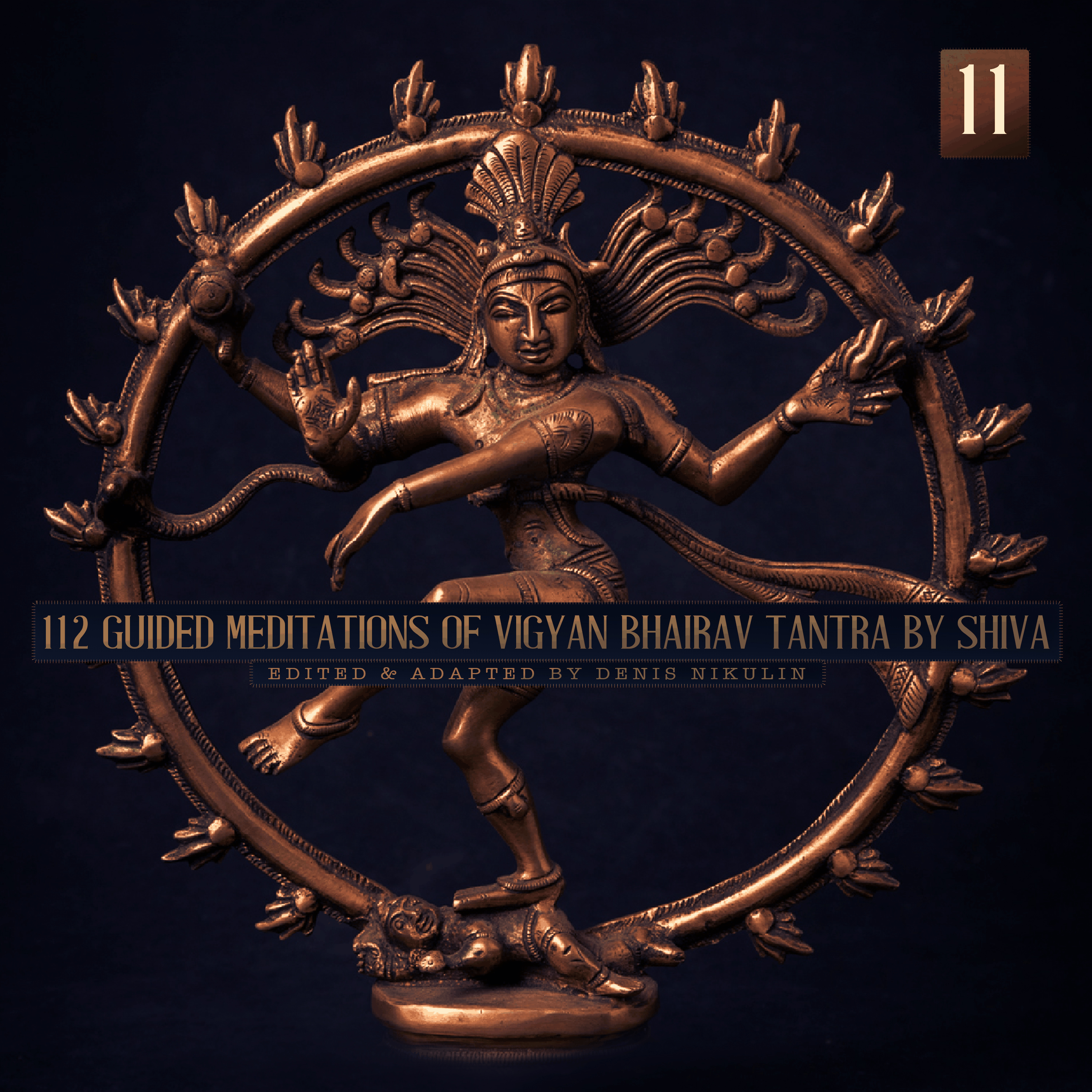 112 Guided Meditations of Vigyan Bhairav Tantra by Shiva (Anapanasati-Vipassana) (Part 11)