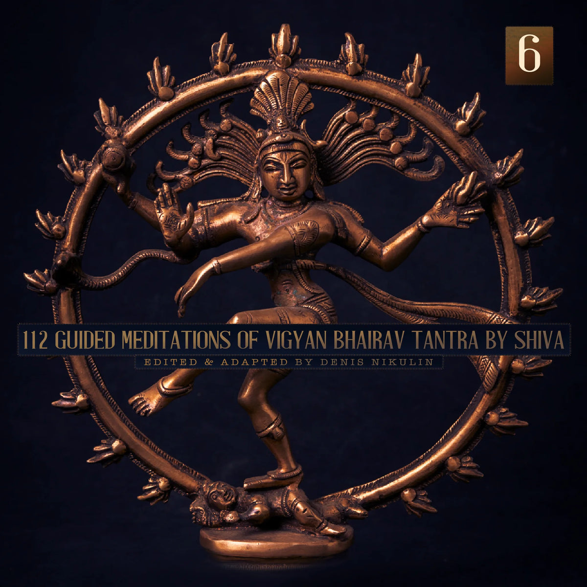 112 Guided Meditations of Vigyan Bhairav Tantra by Shiva (Anapanasati-Vipassana) (Part 6)