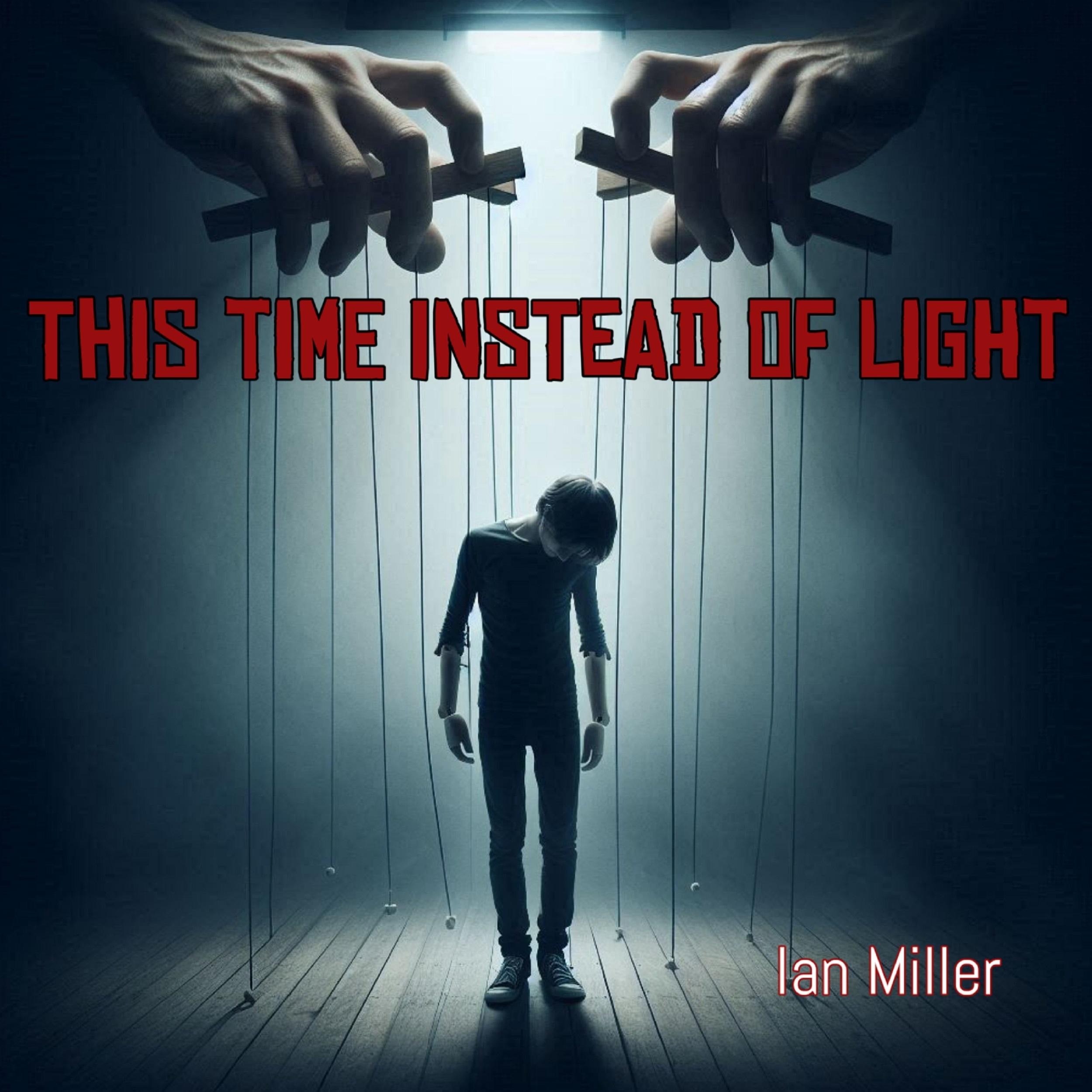 This time instead of light