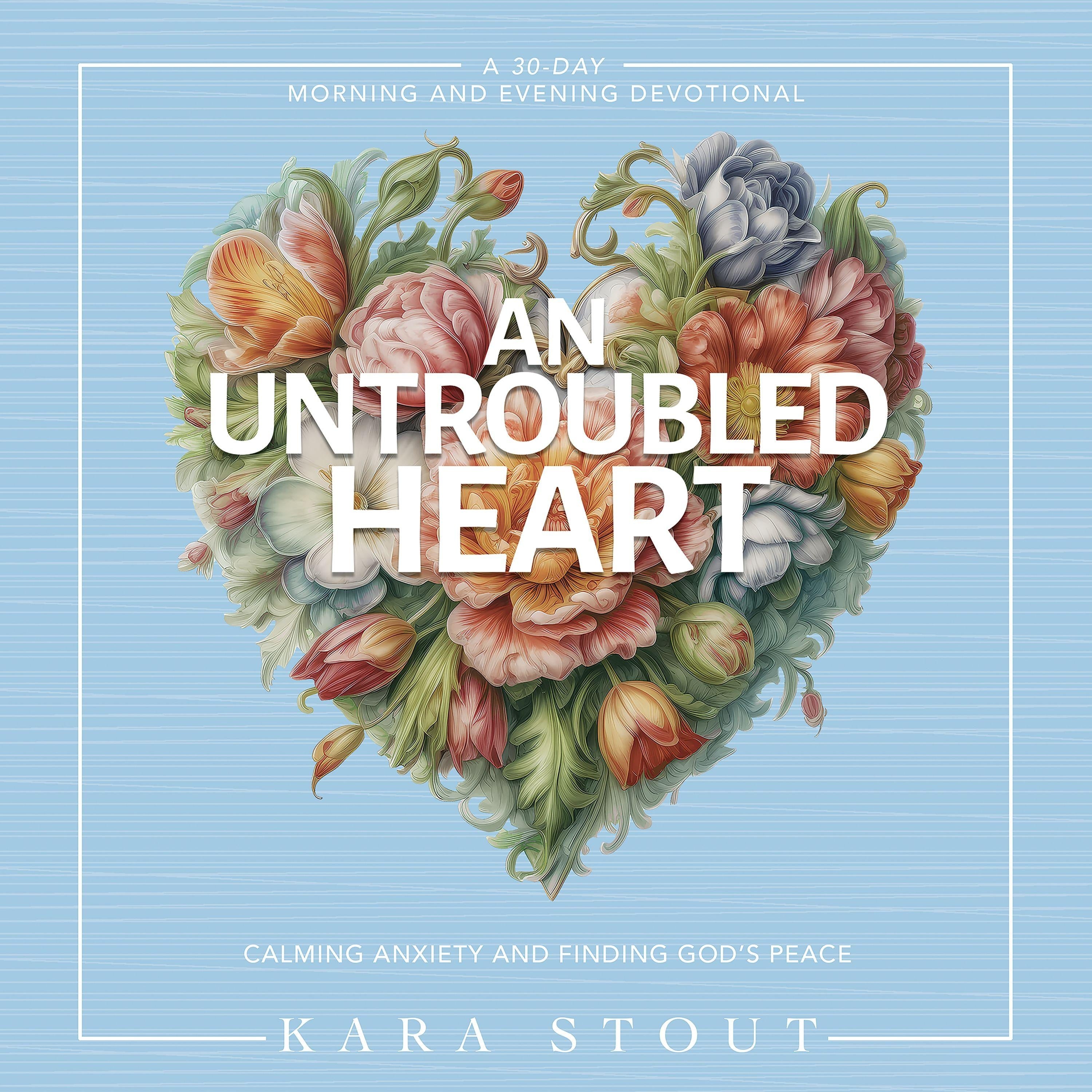 An Untroubled Heart