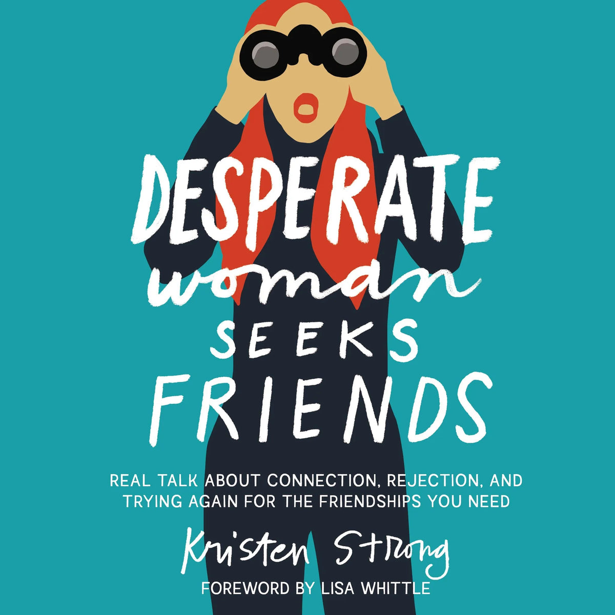 Desperate Woman Seeks Friends