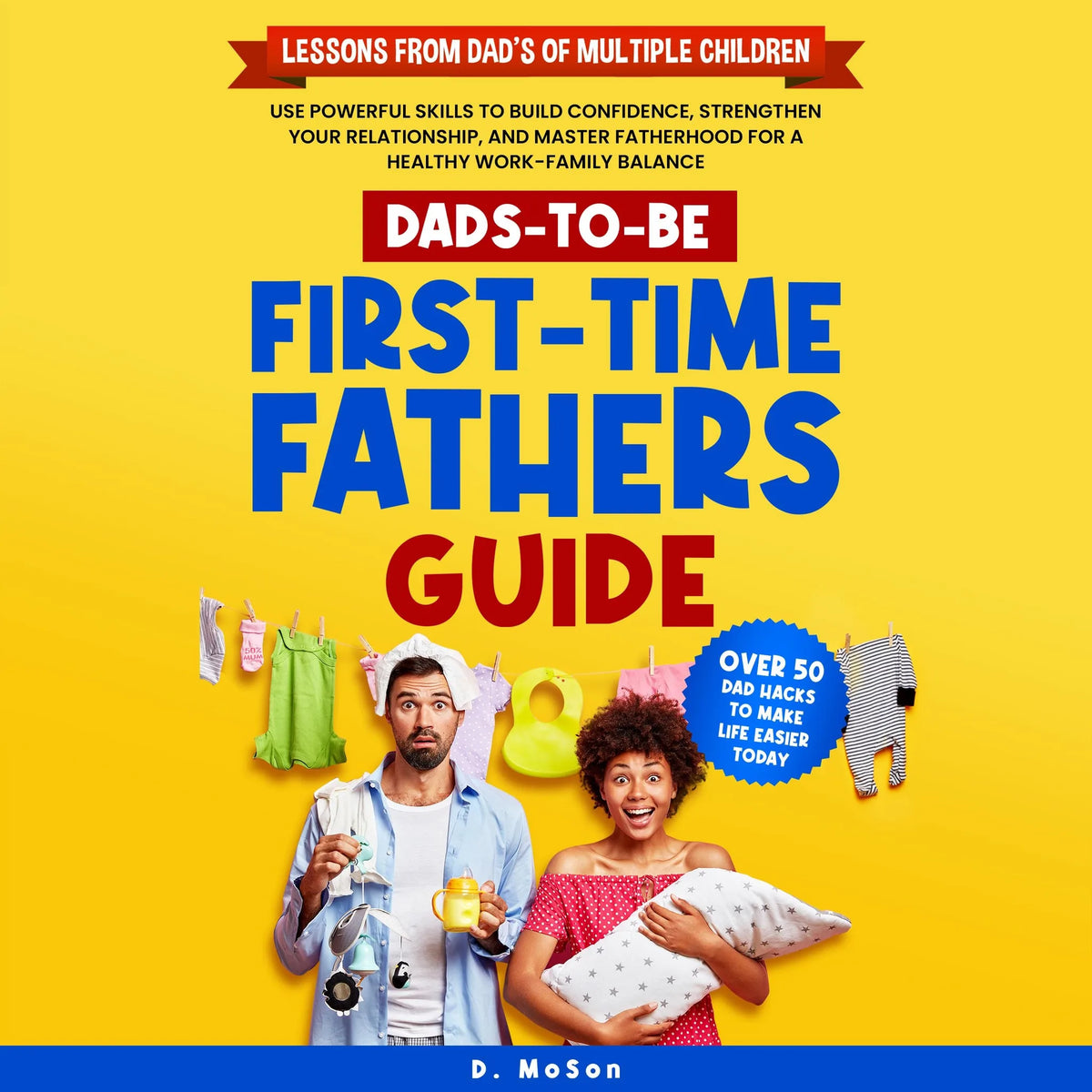 Dads-To-Be: First-Time Fathers Guide
