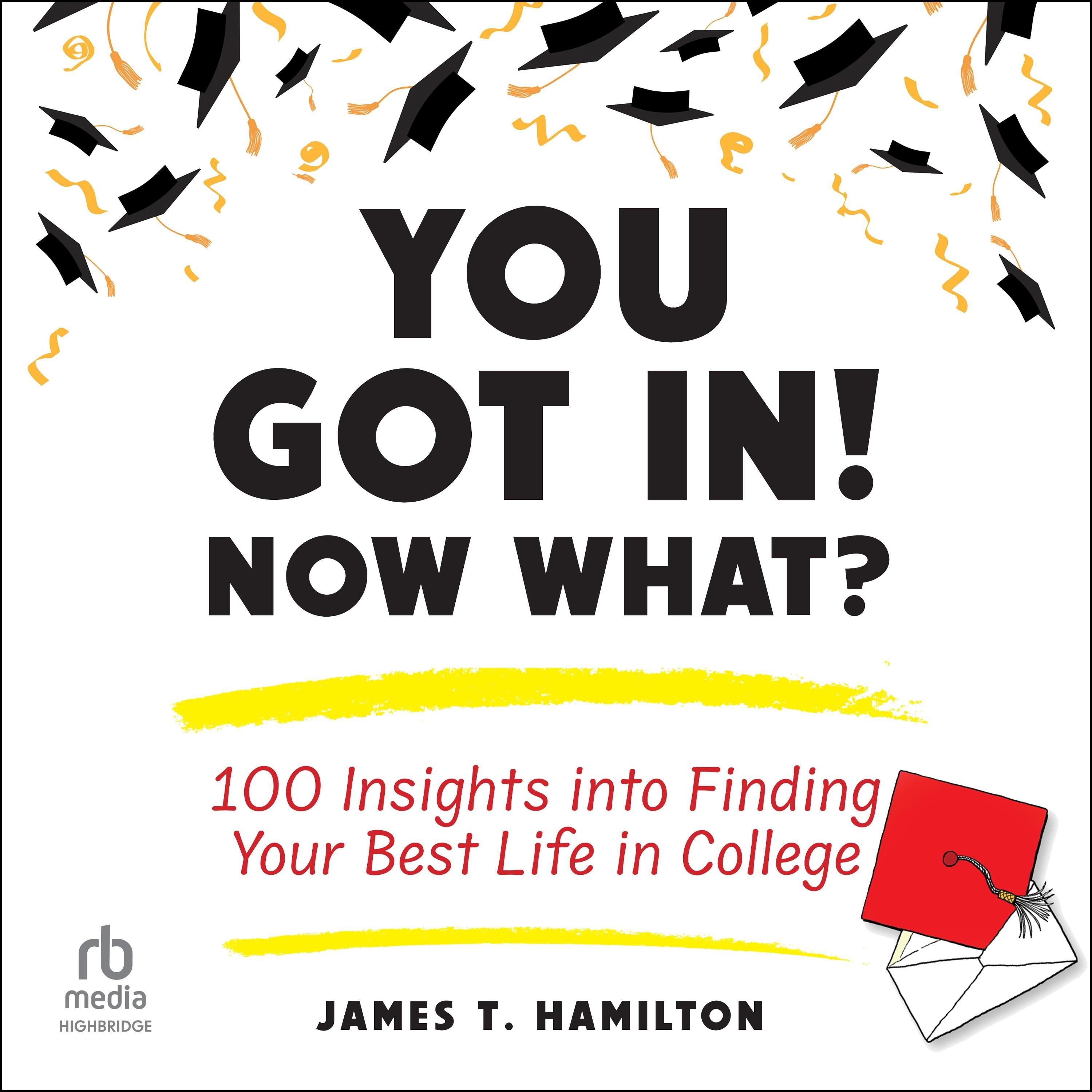 You Got In! Now What?