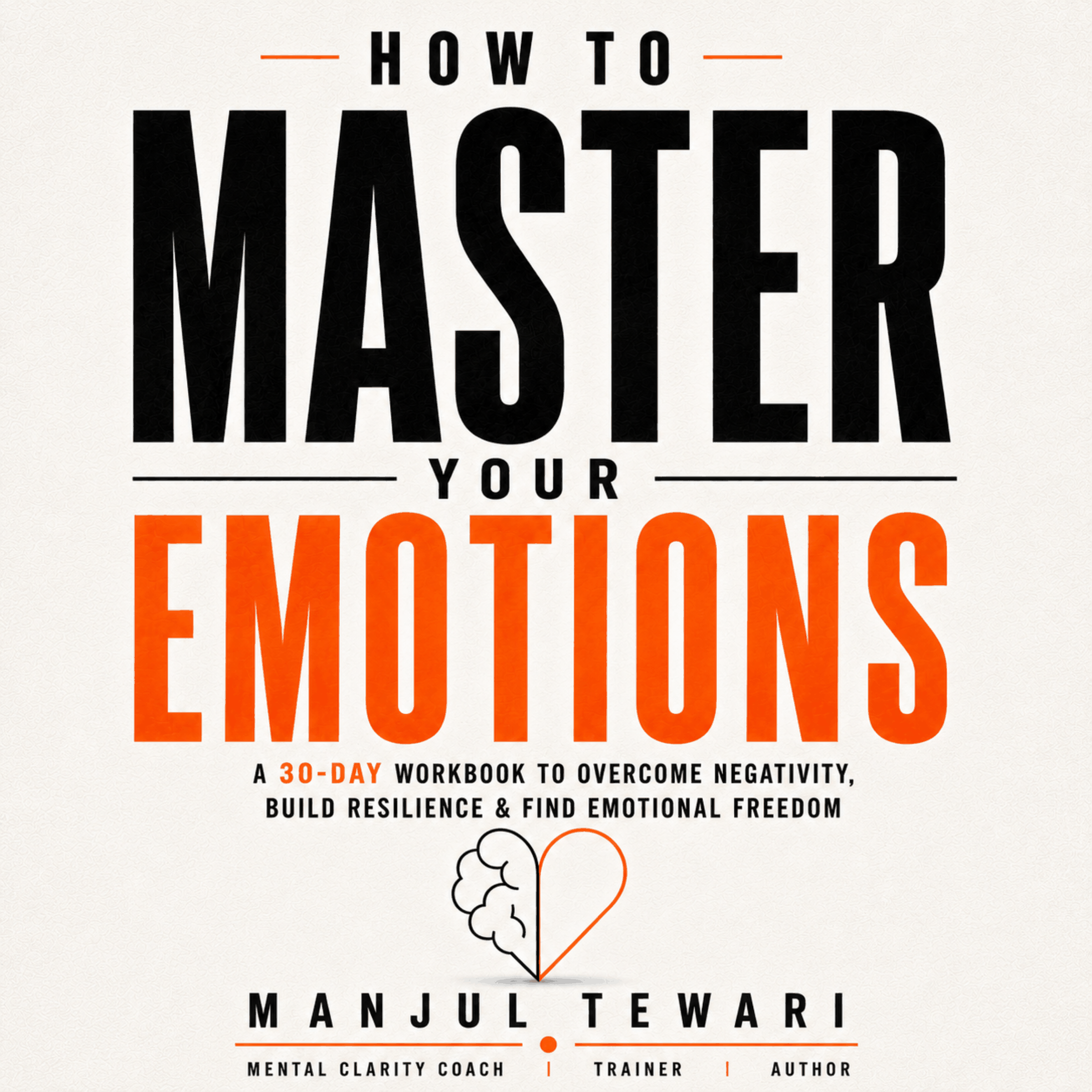 How to Master Your Emotions