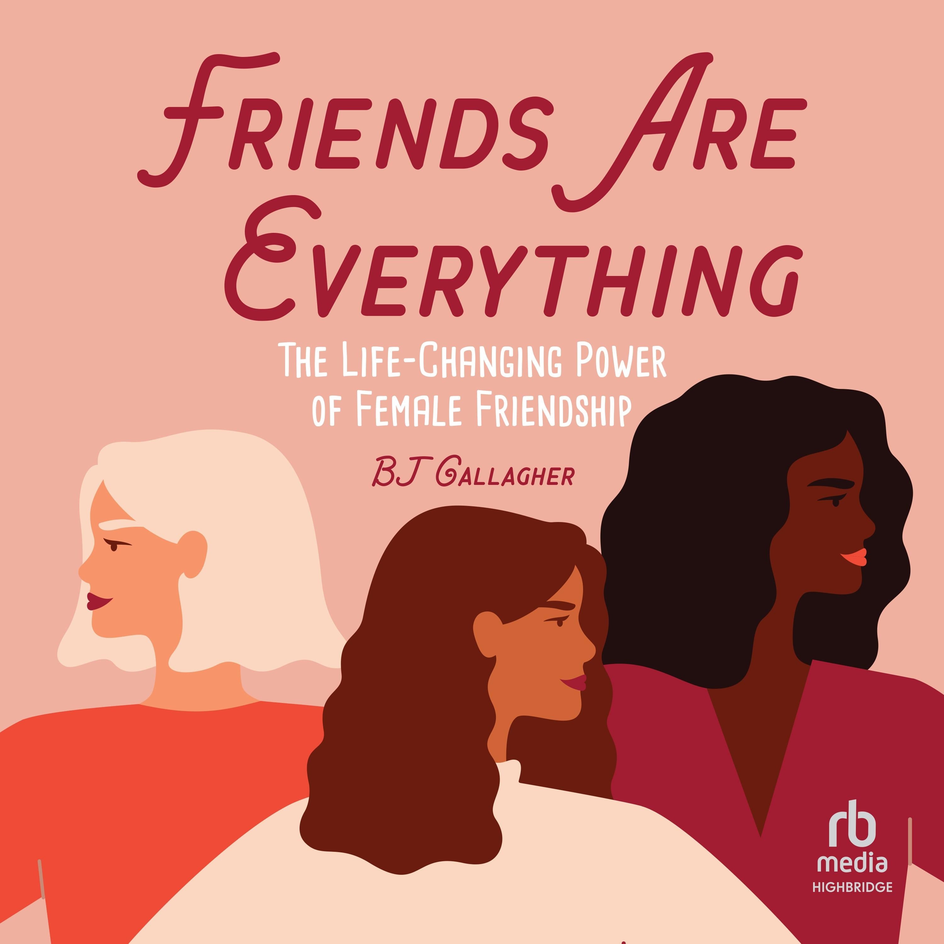 Friends Are Everything