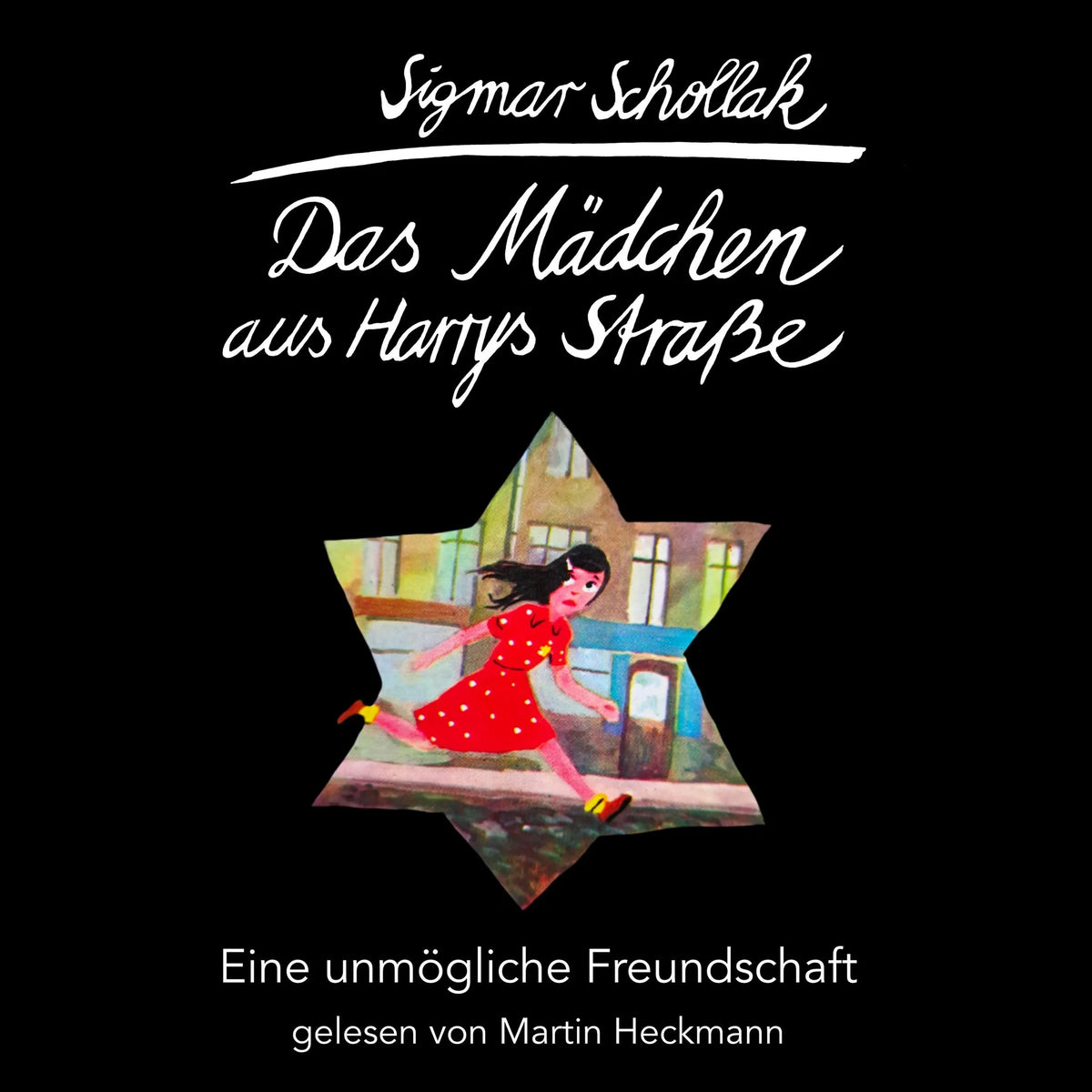 Das Mädchen aus Harrys Straße - Eine unmögliche Freundschaft (ungekürzt)