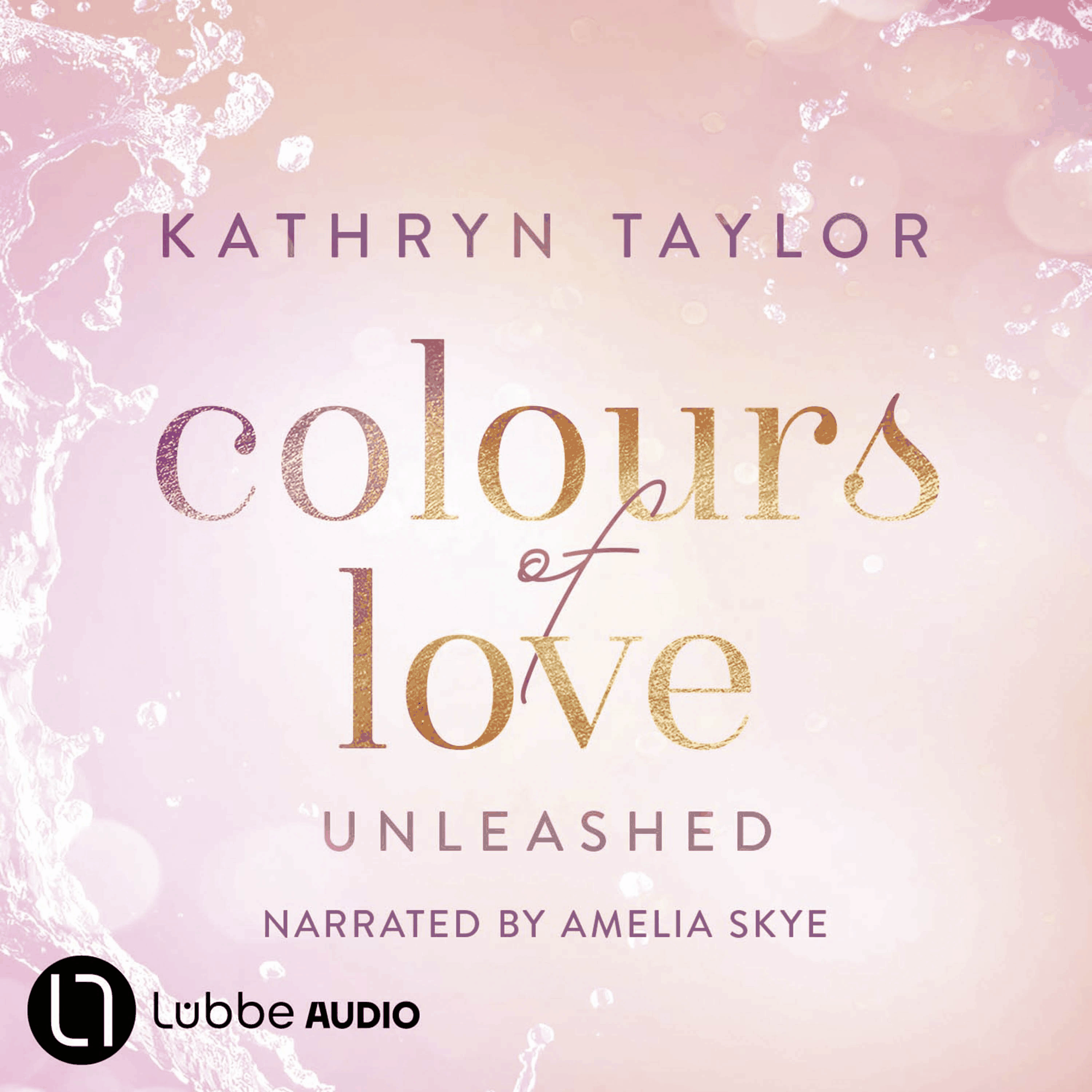 Unleashed - Colours of Love, Part 3