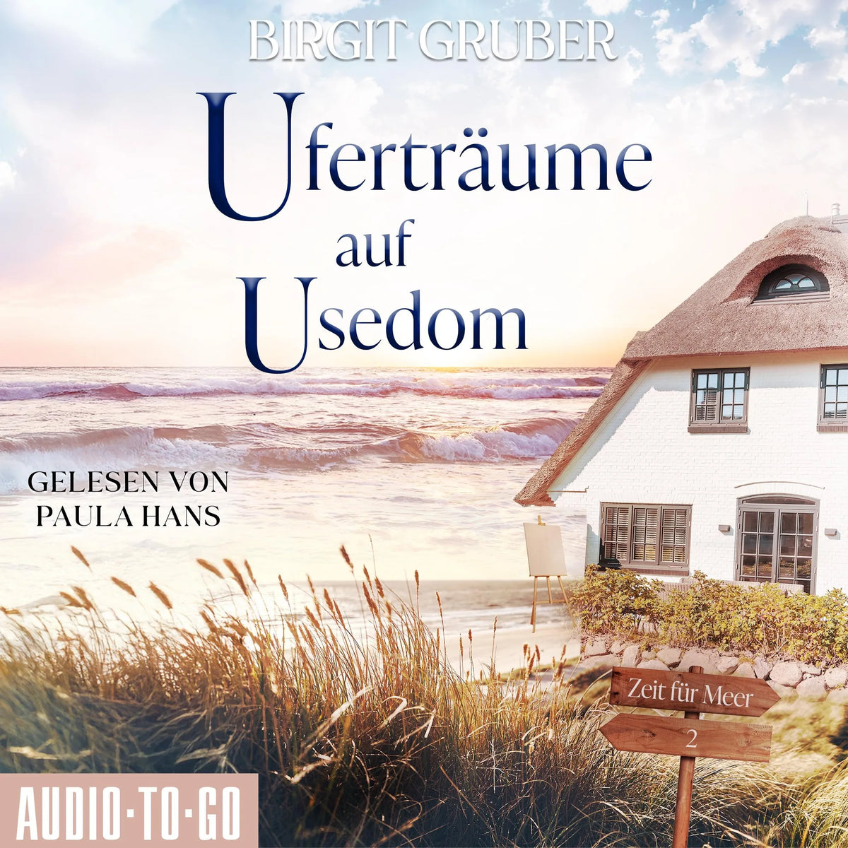 Uferträume auf Usedom - Zeit für Meer, Band 2 (ungekürzt)