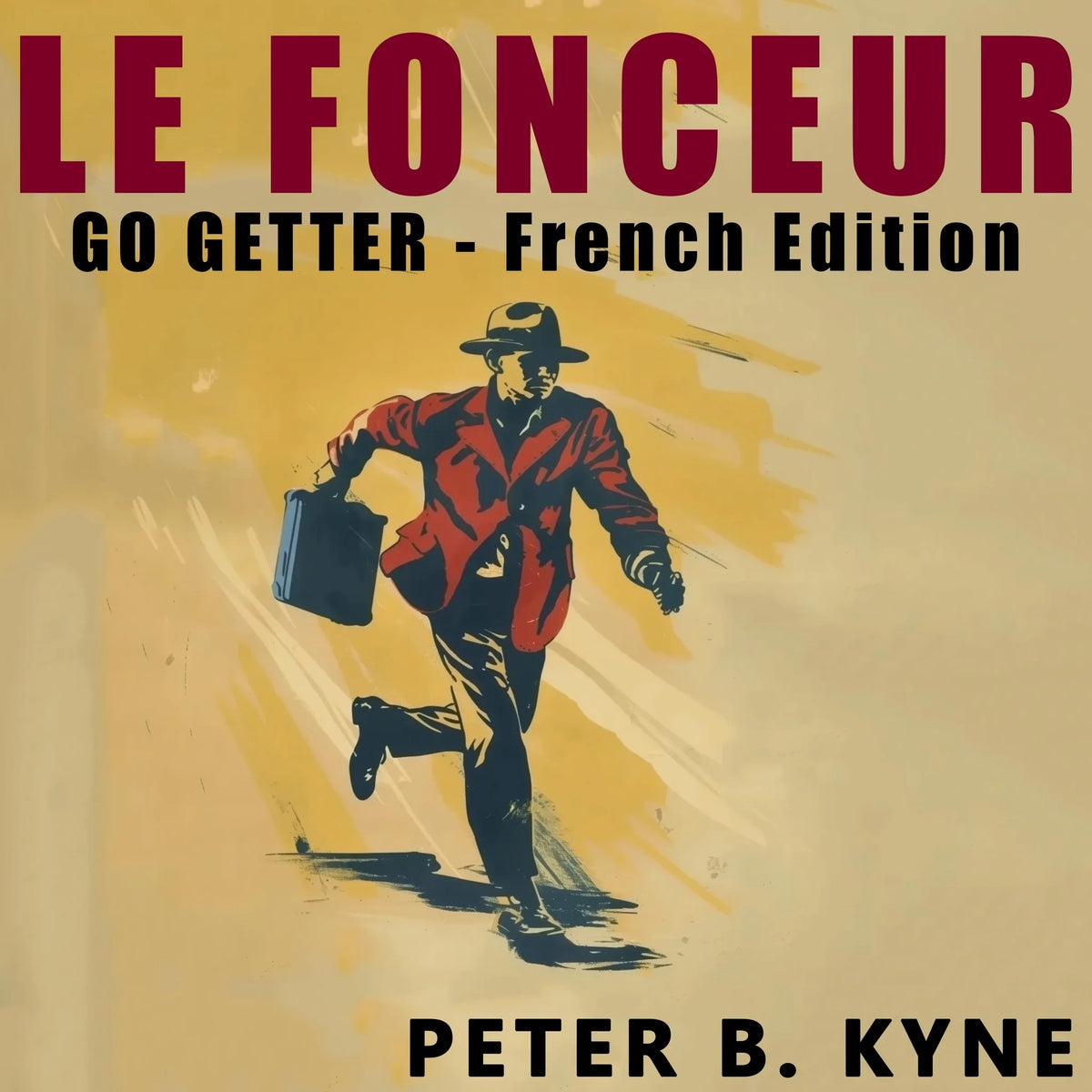 Le Fonceur - Go Getter (French Edition)