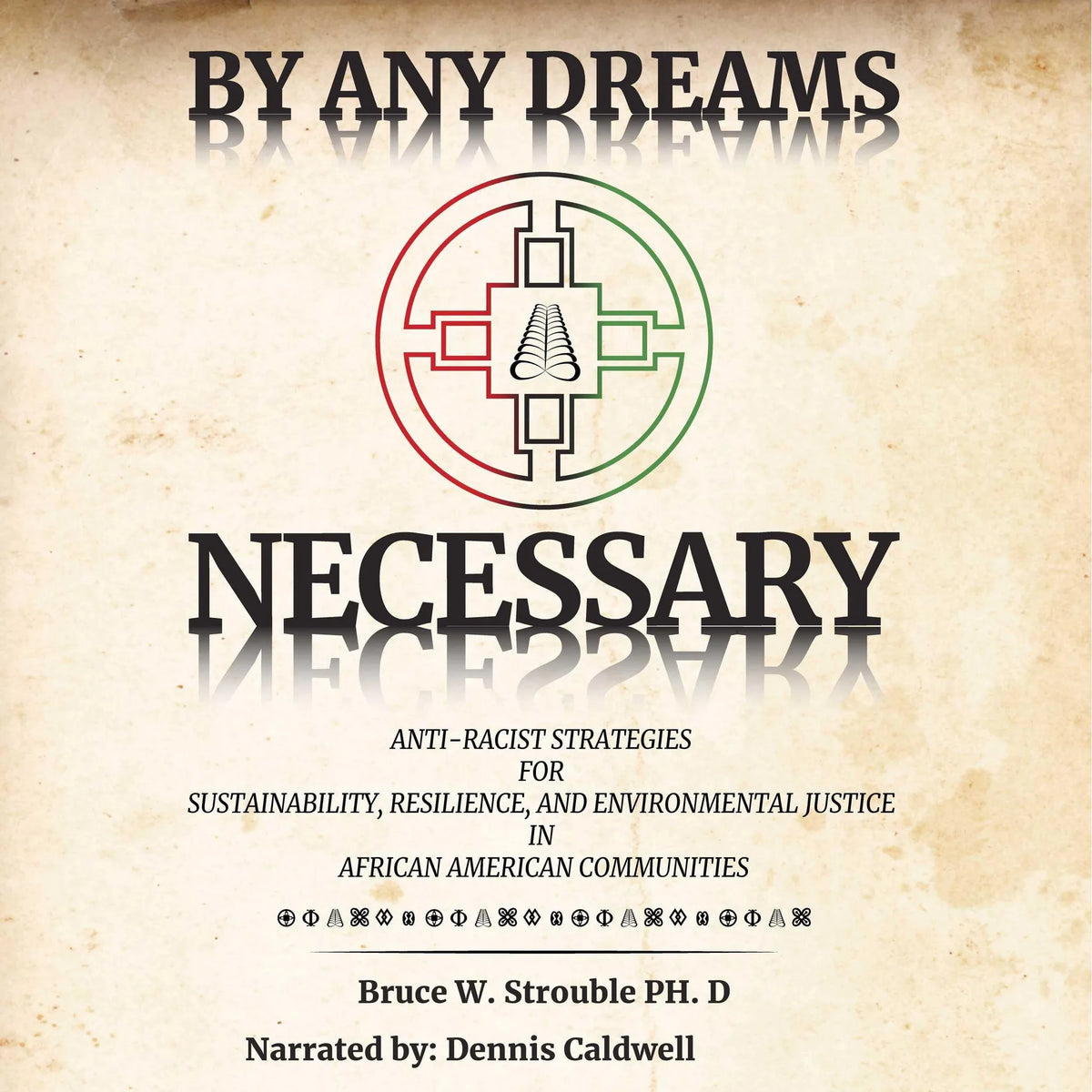 By Any Dreams Necessary