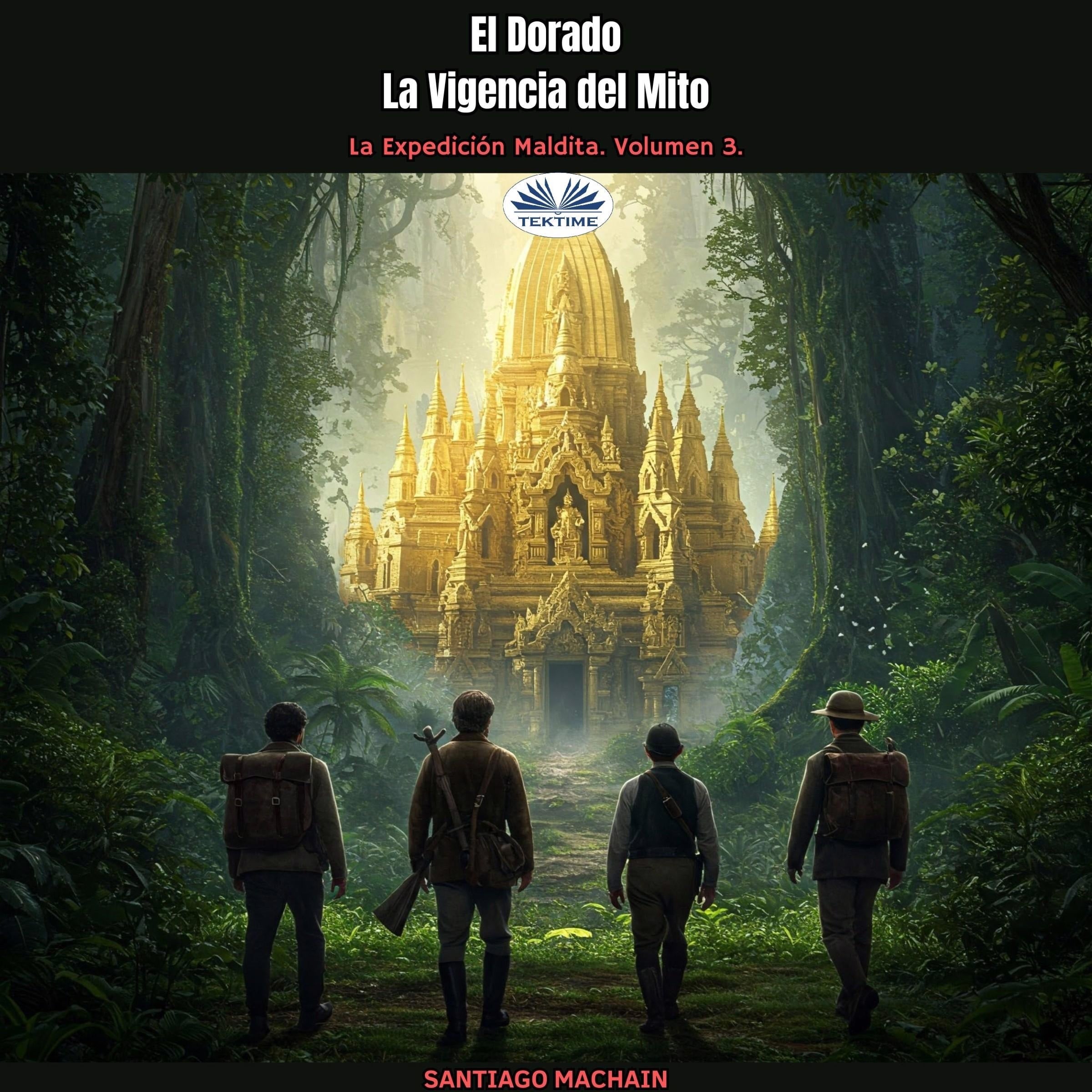 El Dorado. La Vigencia Del Mito