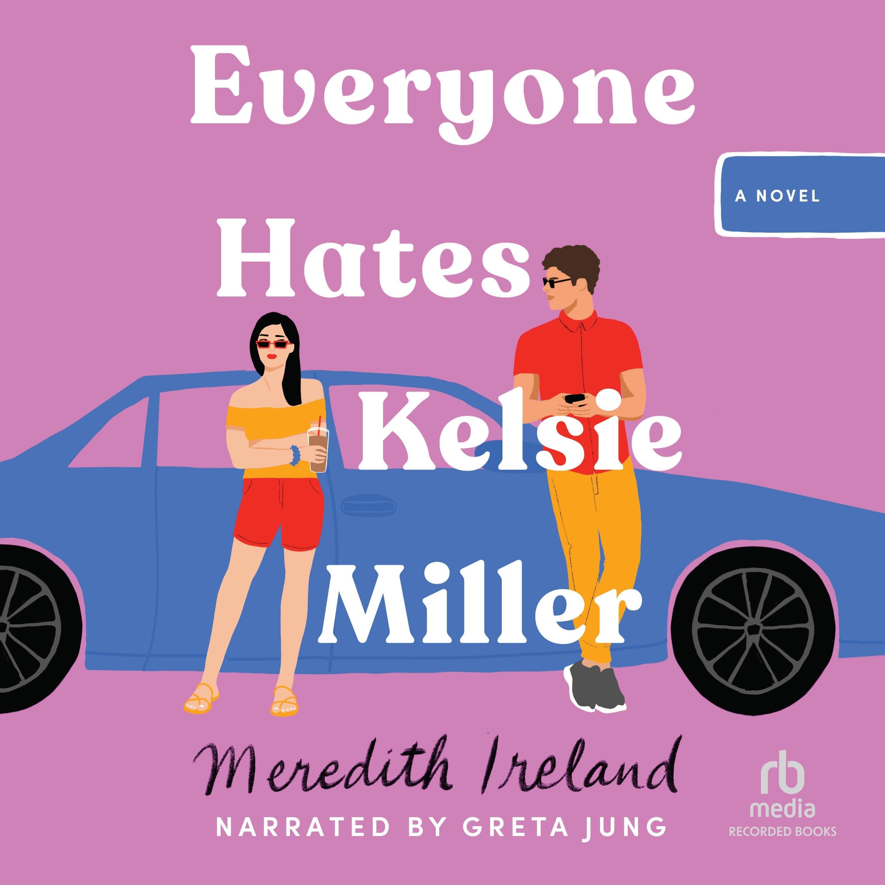 Everyone Hates Kelsie Miller